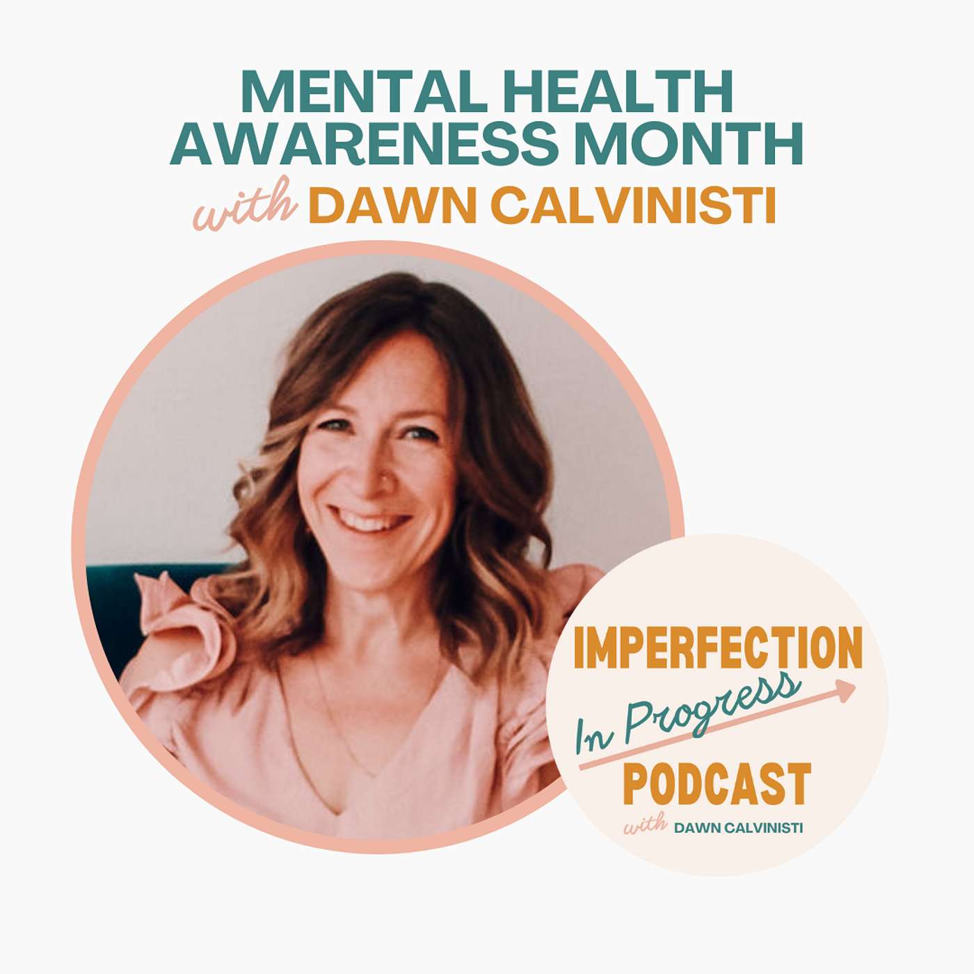 Mental Health Awareness Month with Dawn Calvinisti