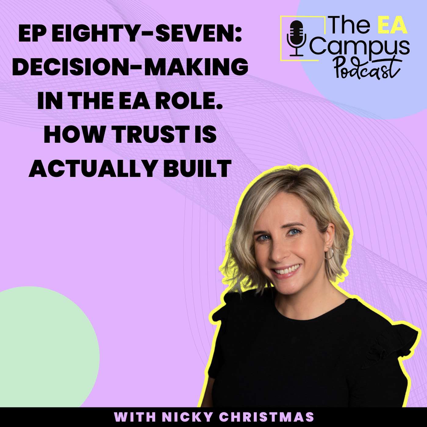 Ep87: Decision-Making in the EA Role. How Trust Is Actually Built Ep87: Decision-Making in the EA Role. How Trust Is Actually Built