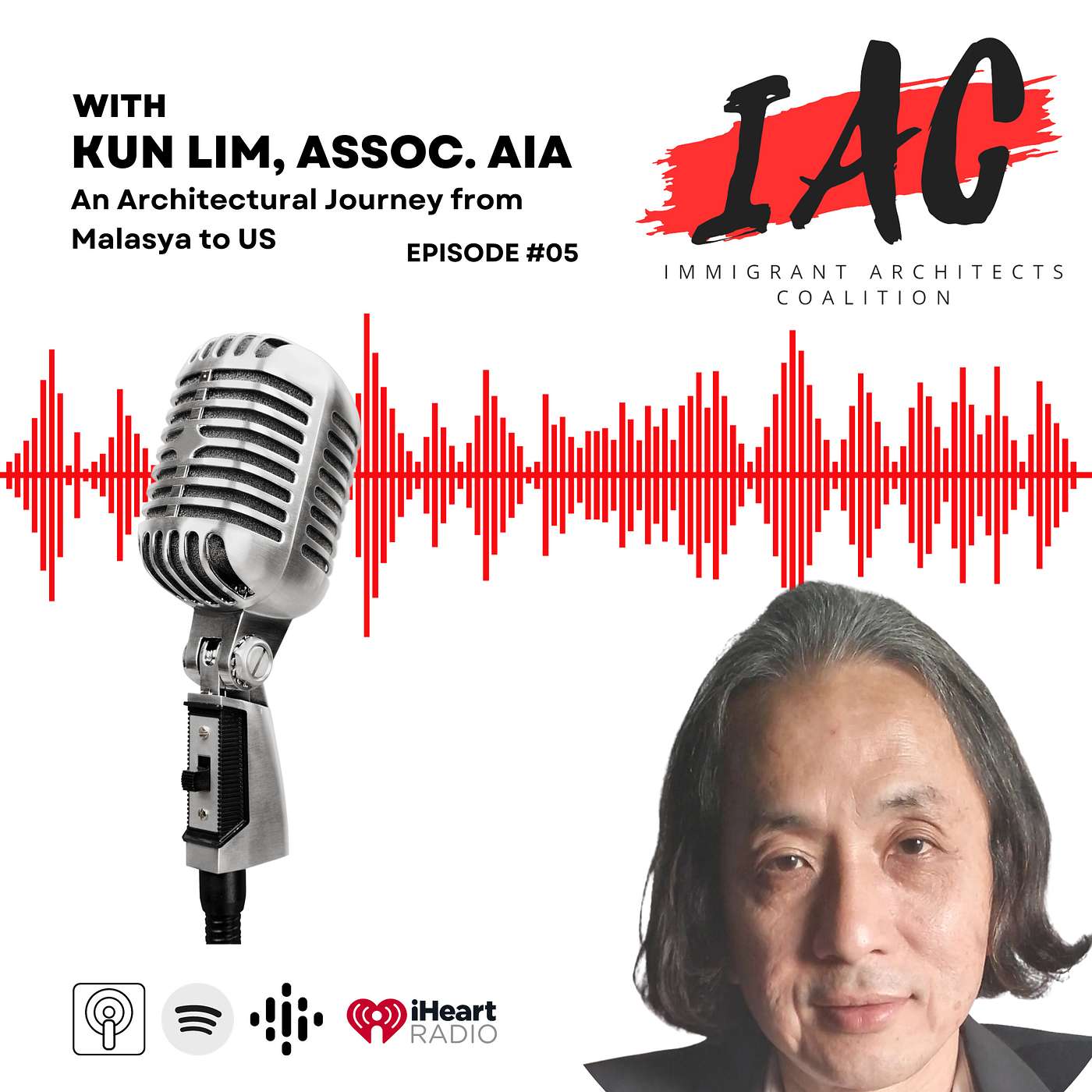 An Architectural Journey from Malaysia to US with Kun Lim, Assoc. AIA episode artwork