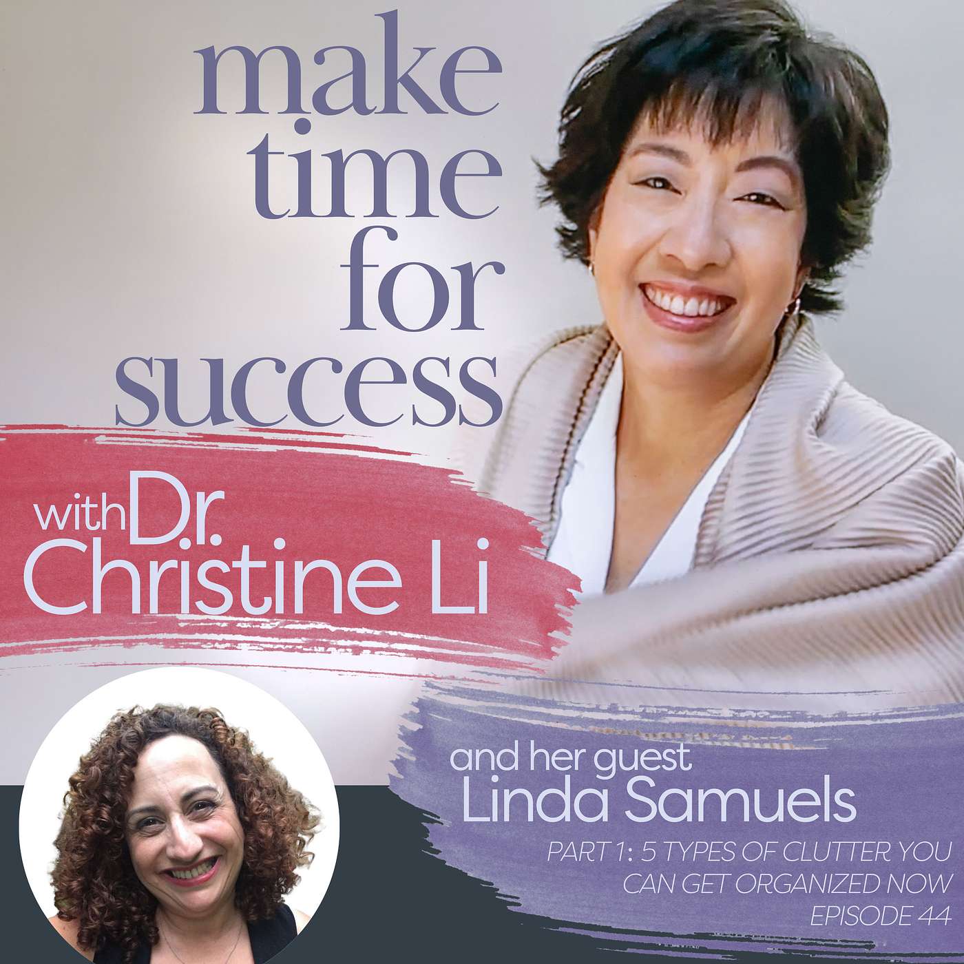 Part 1: 5 Types of Clutter You Can Get Organized Now with Linda Samuels