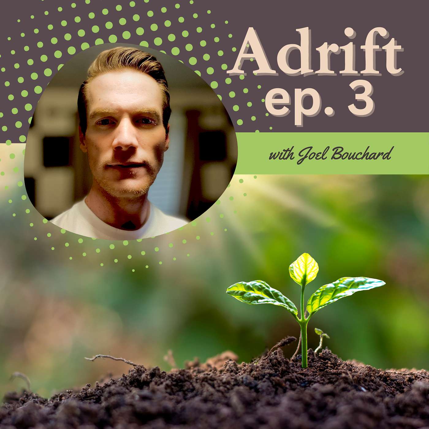 3 - Adrift with Joel Bouchard