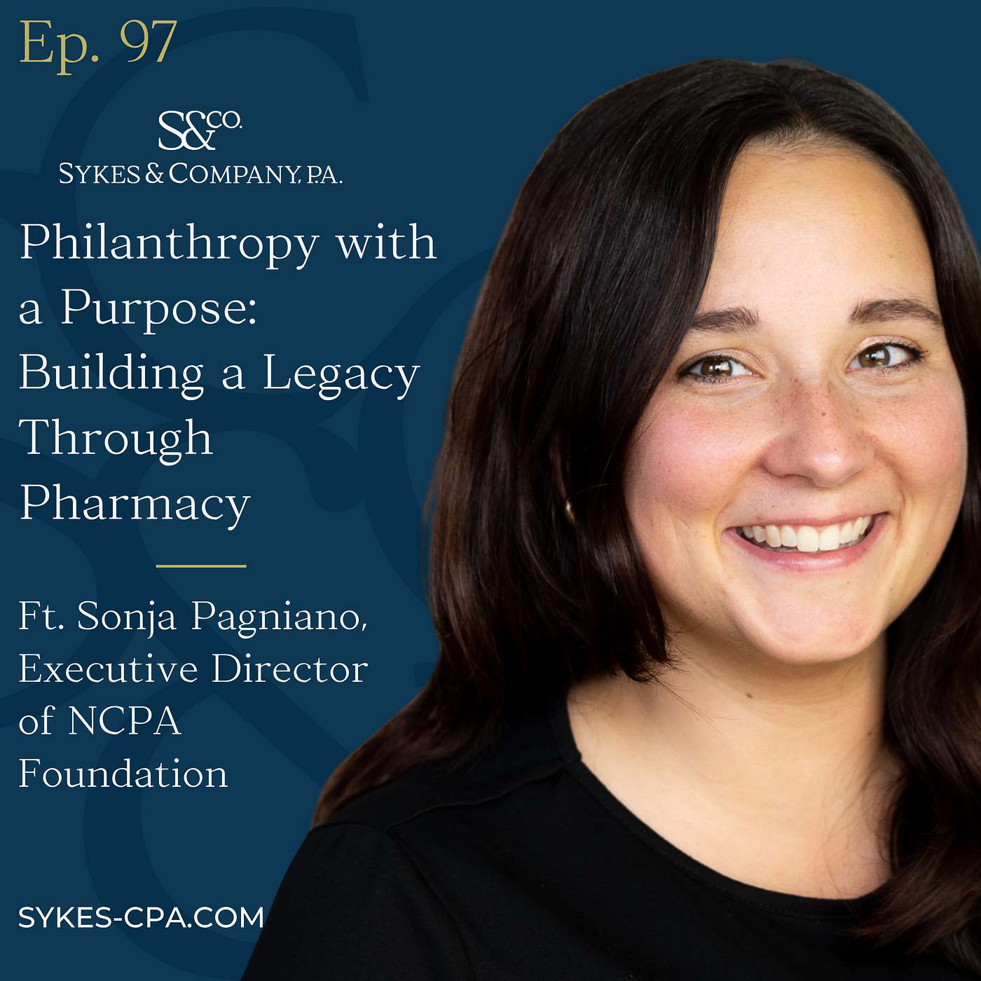 Building a Legacy Through Pharmacy with Sonja Pagniano, Executive Director of NCPA Foundation