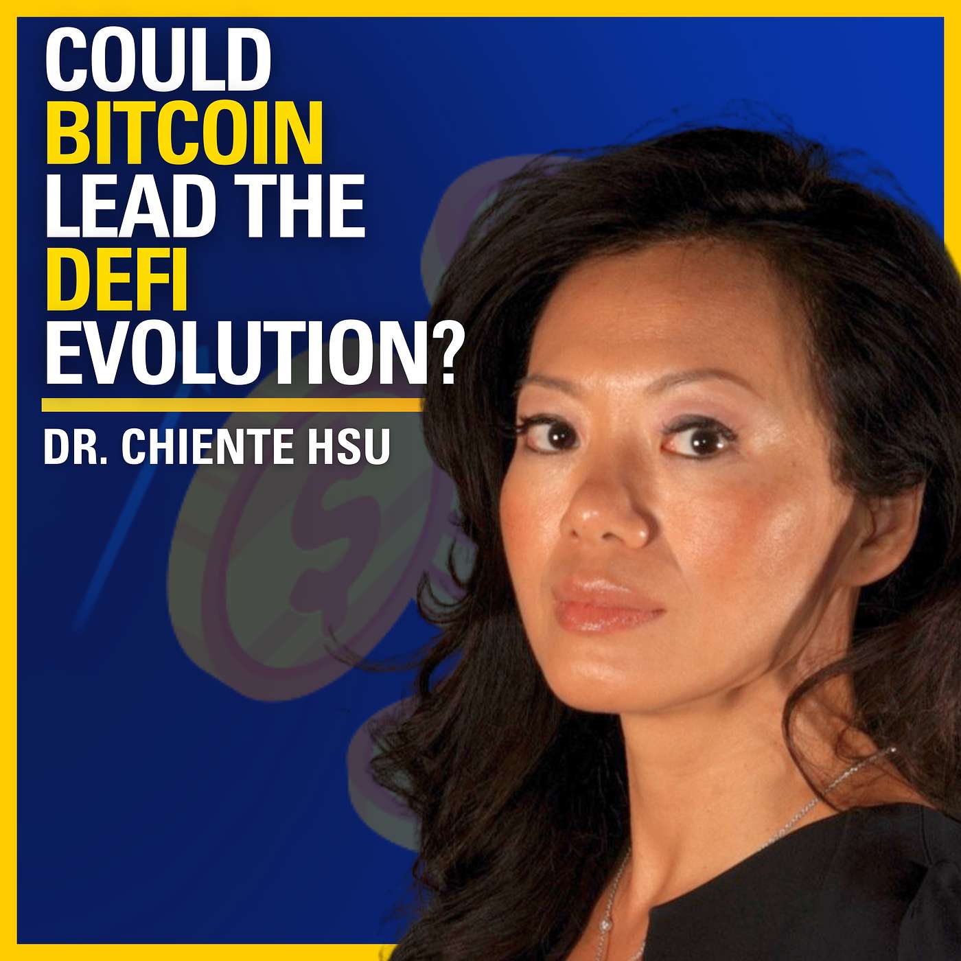 Could Bitcoin Lead the DeFi Evolution? - Dr. Chiente Hsu | #536