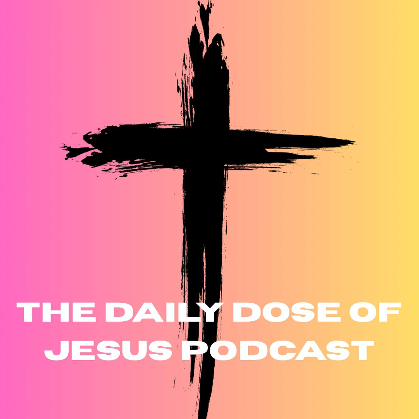 The Daily Dose of Jesus Podcast podcast artwork