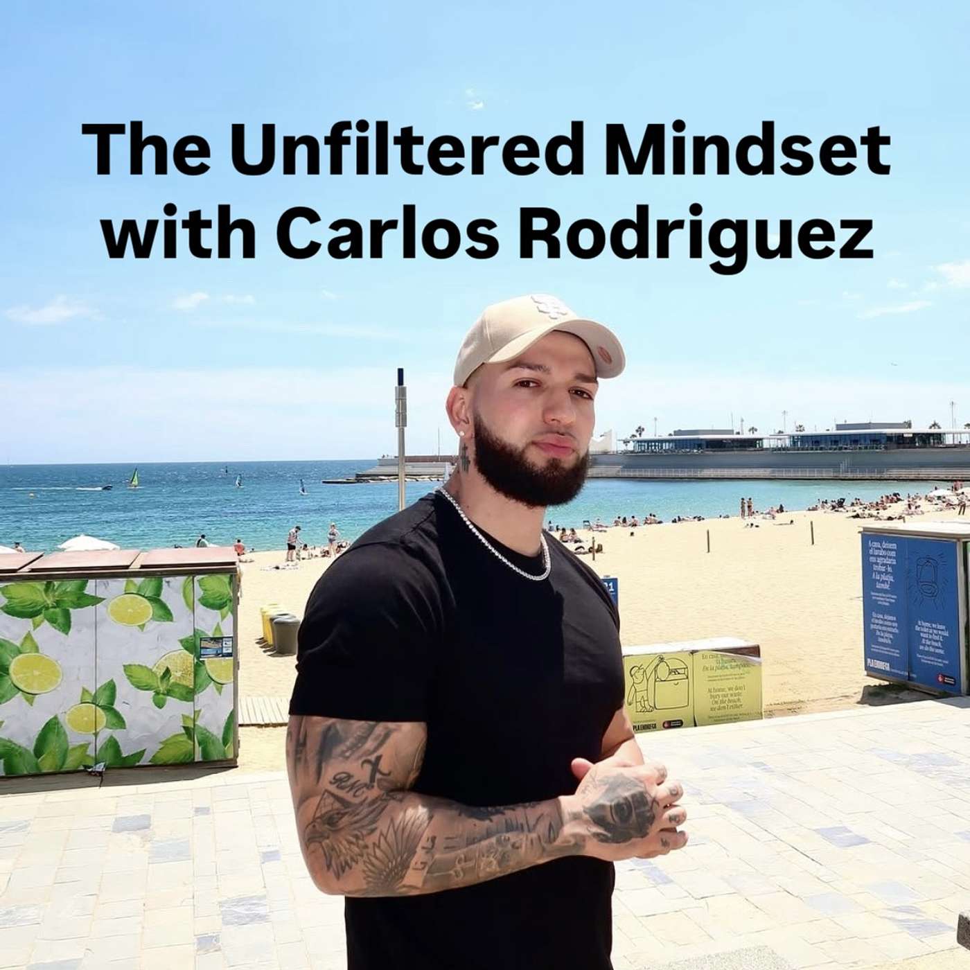 The Unfiltered Mindset with Carlos Rodriguez