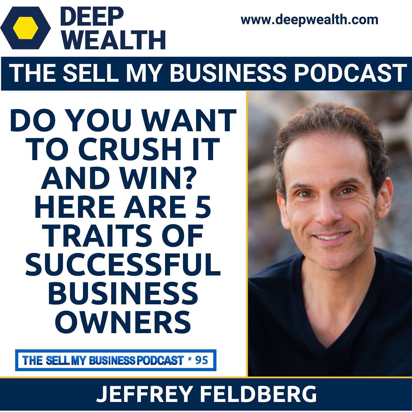 The Deep Wealth Podcast - Unlock Your Deep Wealth—In Business and Life