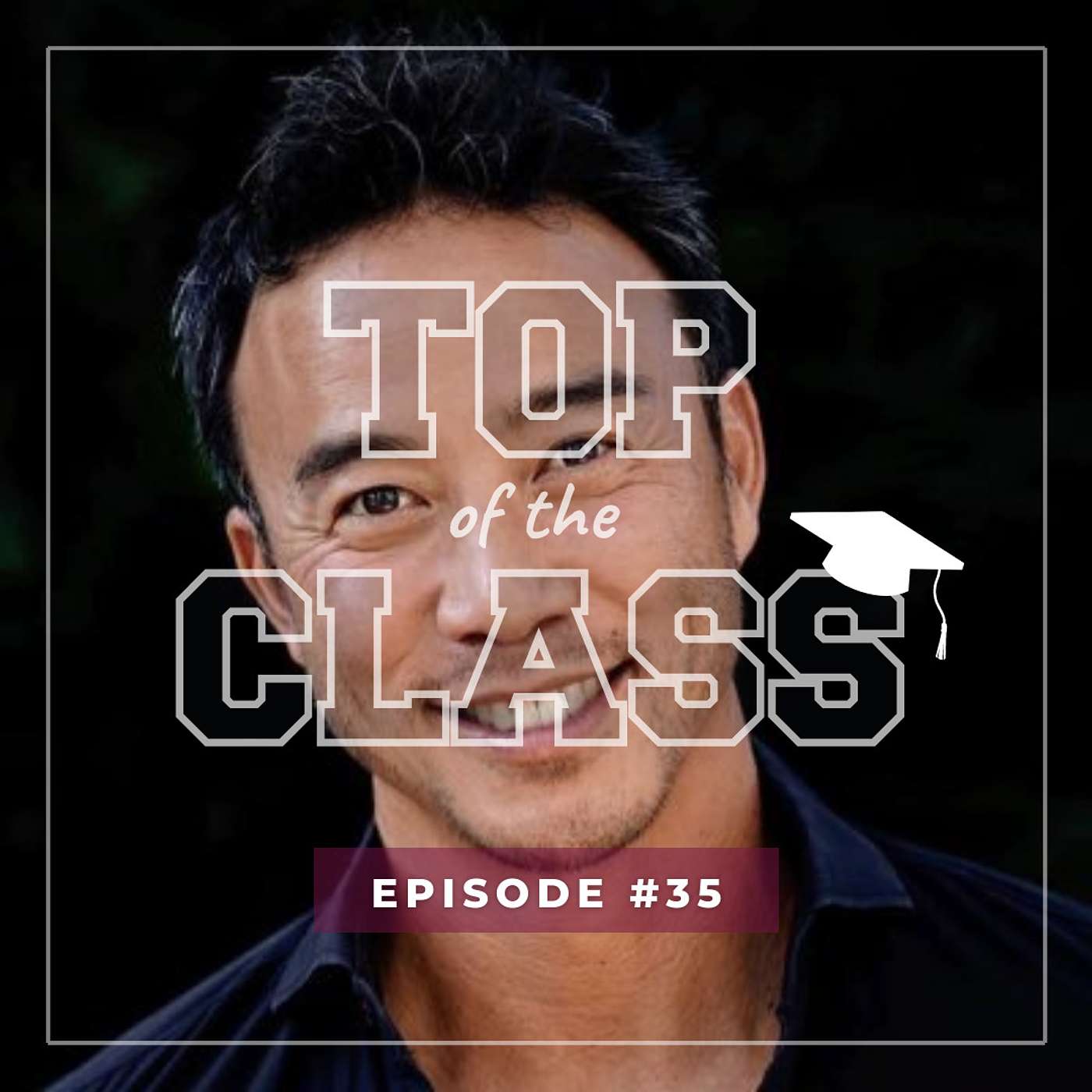 #35 Special Guest! Celebrity, Allan Wu, on what college bound families can learn from the Amazing Race