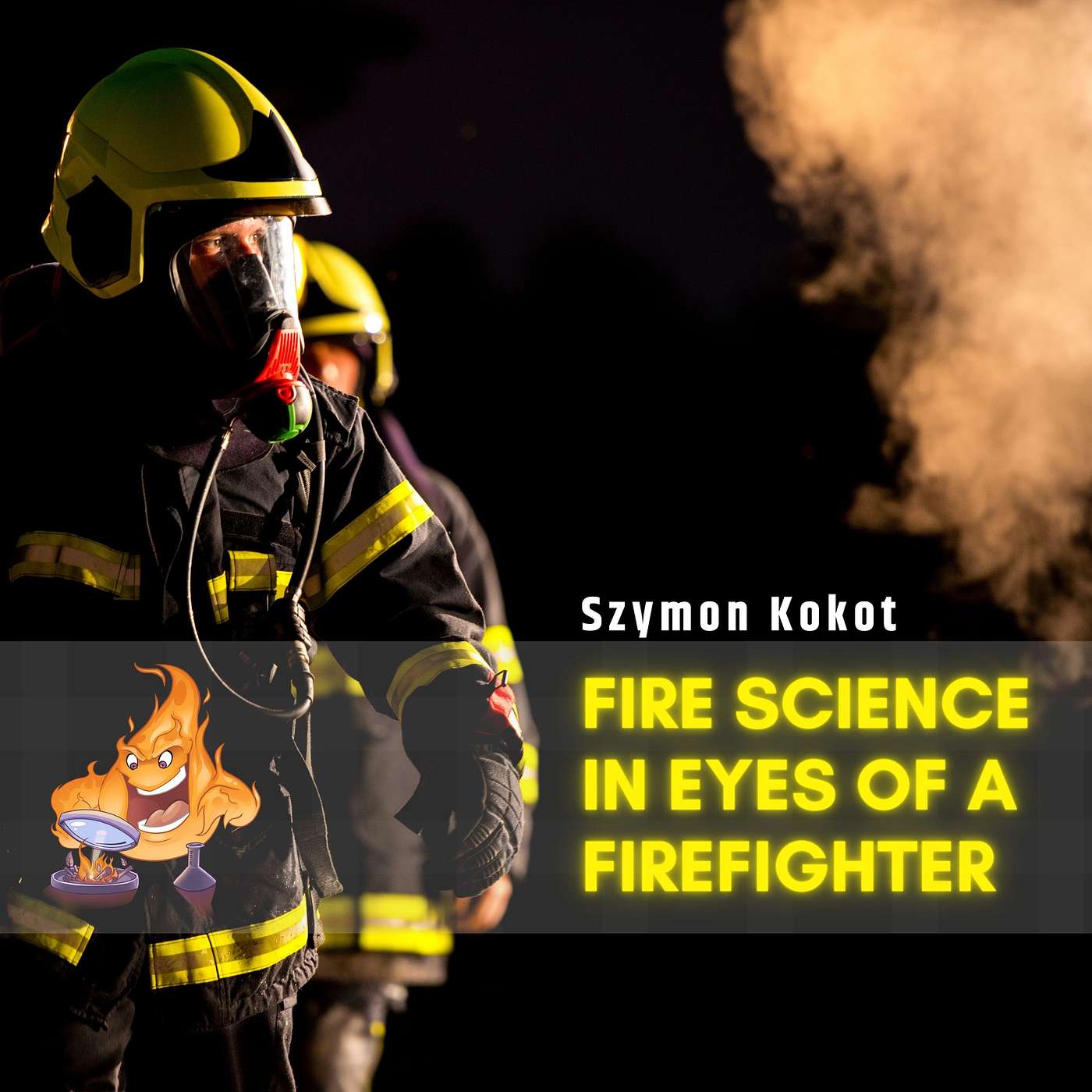 051 - Fire Science in eyes of a firefighter with Szymon Kokot