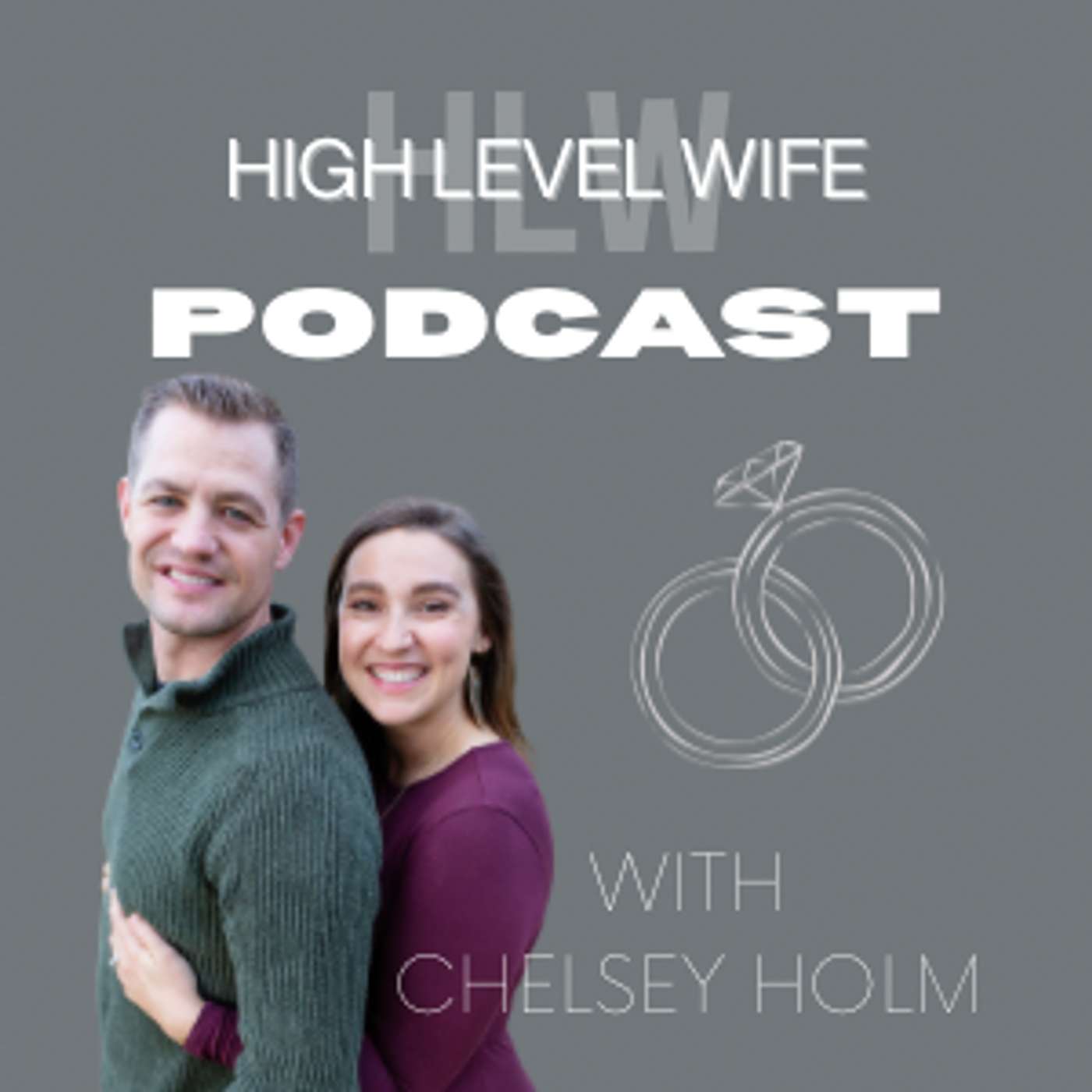 High Level Wife Podcast with Chelsey Holm