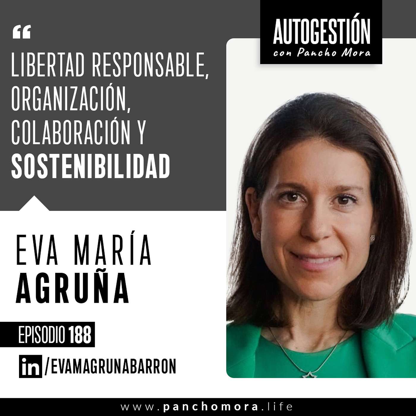 #188 Eva María Agruña - Libertad responsable, Organización, Colaboración y Sostenibilidad.