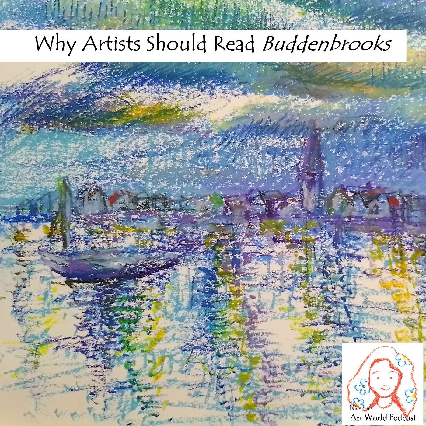 S2: Ep19 – Why Artists Should Read Buddenbrooks
