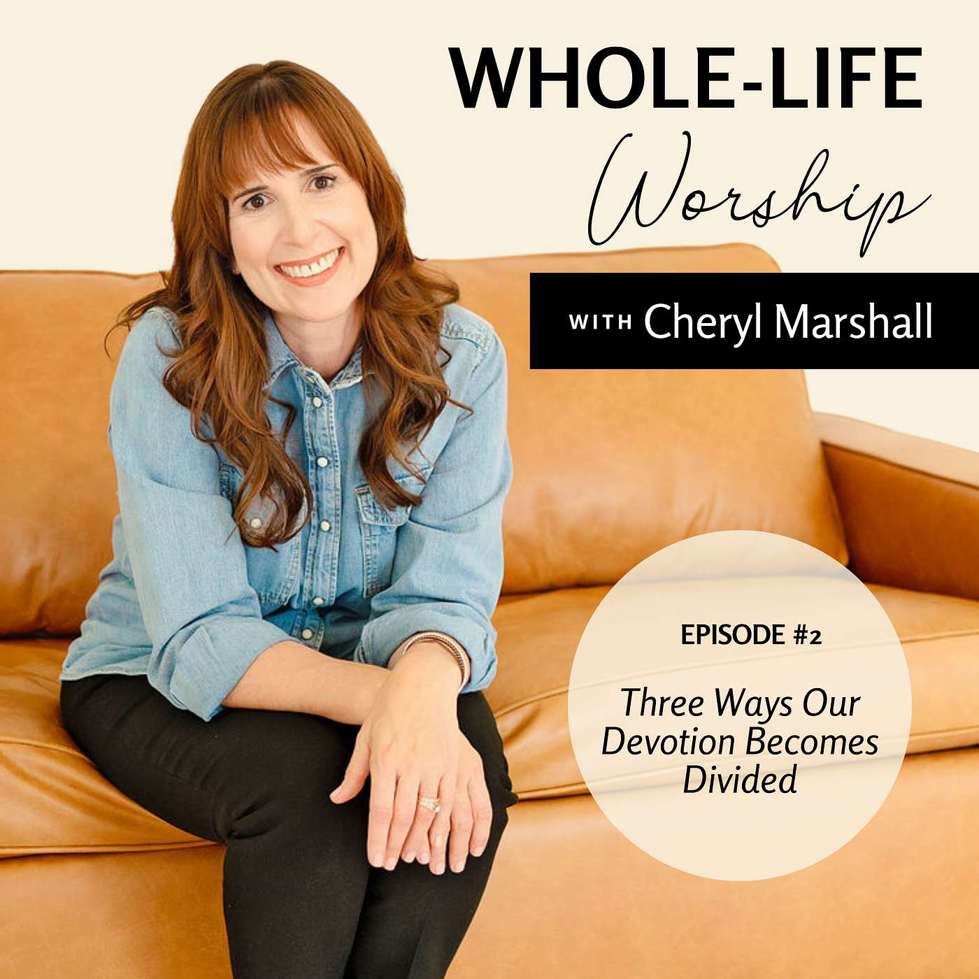 Whole-Life Worship with Cheryl Marshall