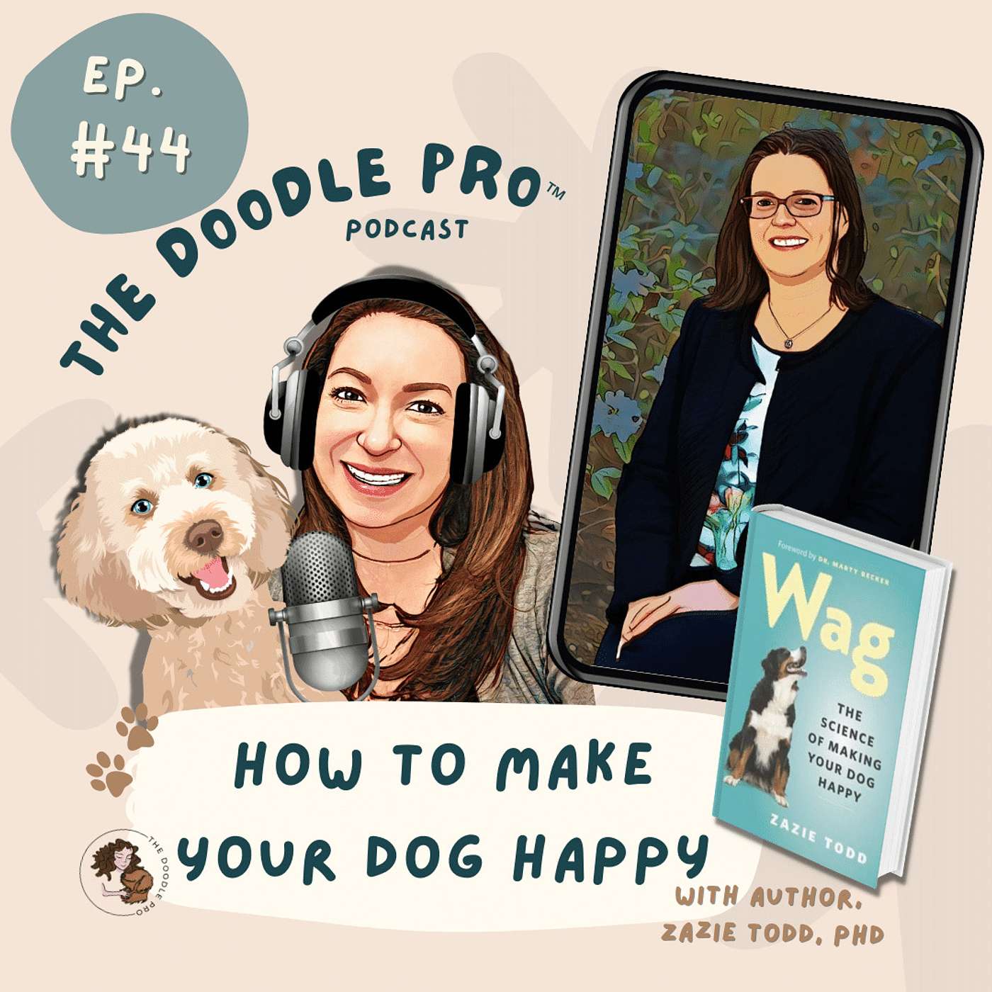 Happiness Unleashed: Dr. Zazie Todd Reveals the Secrets to Happier Dogs & Stronger Bonds