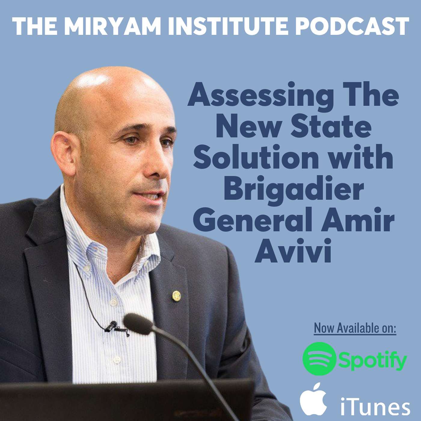 Assessing The New State Solution with Brigadier General Amir Avivi