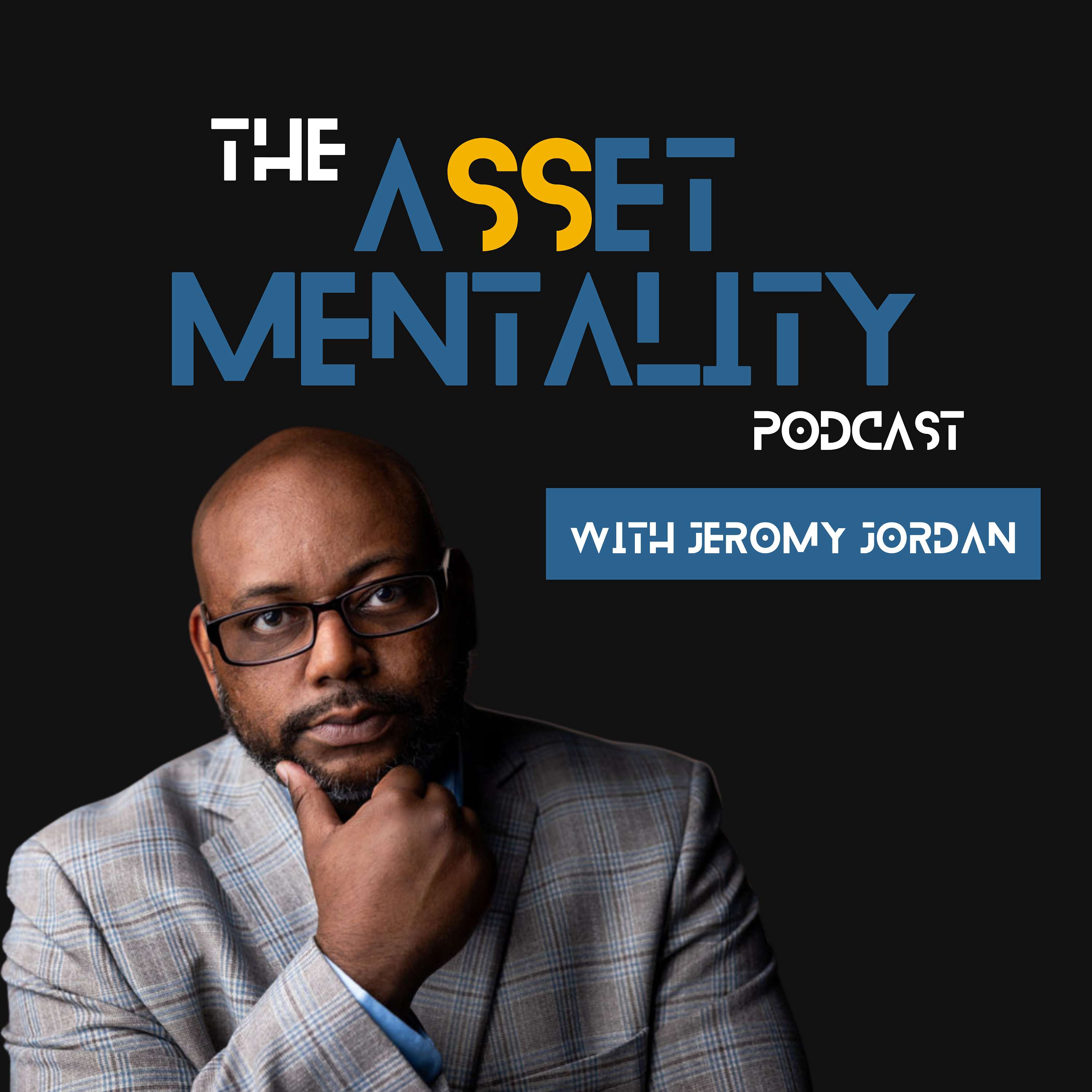 The Asset Mentality Podcast