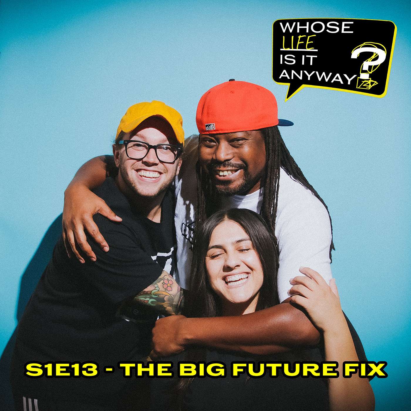 Whose Life is it Anyway? Podcast