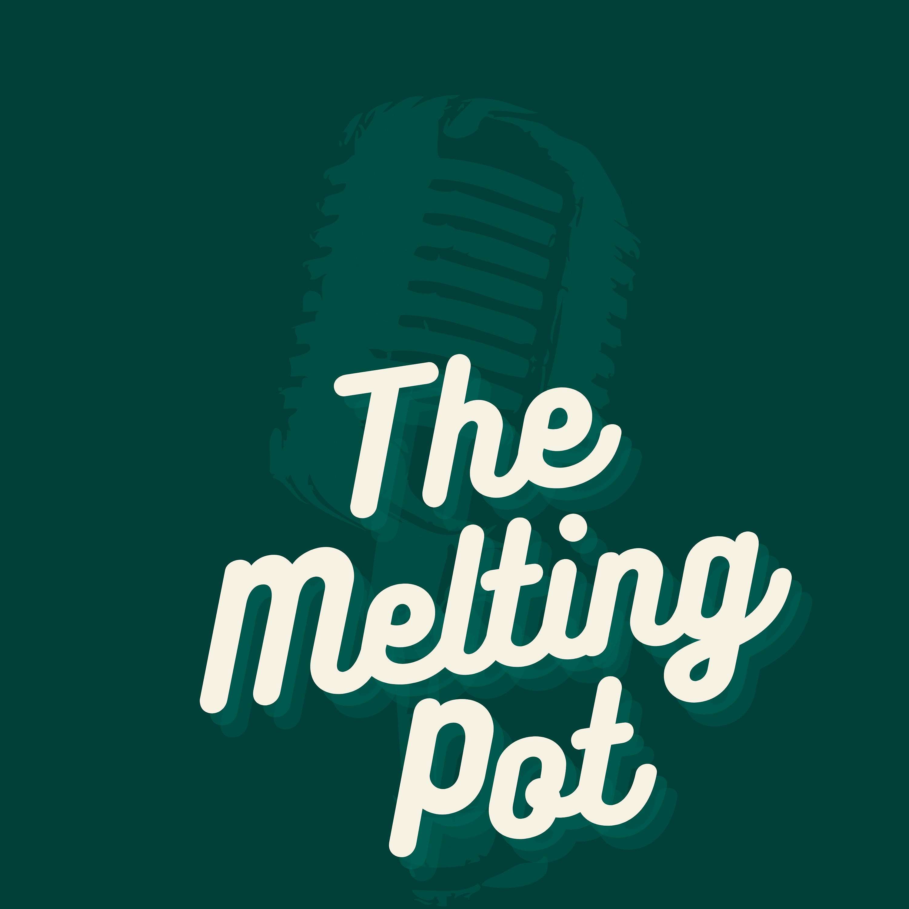 The Melting Pot