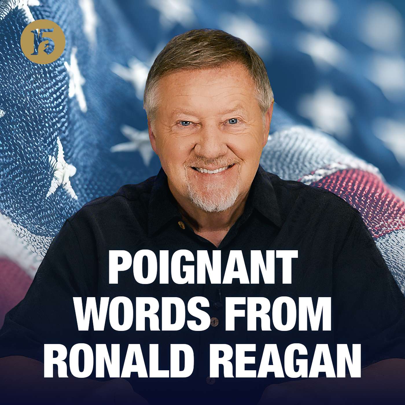 Poignant Words from Ronald Reagan | Give Him 15: Daily Prayer with Dutch | June 30, 2026 episode artwork