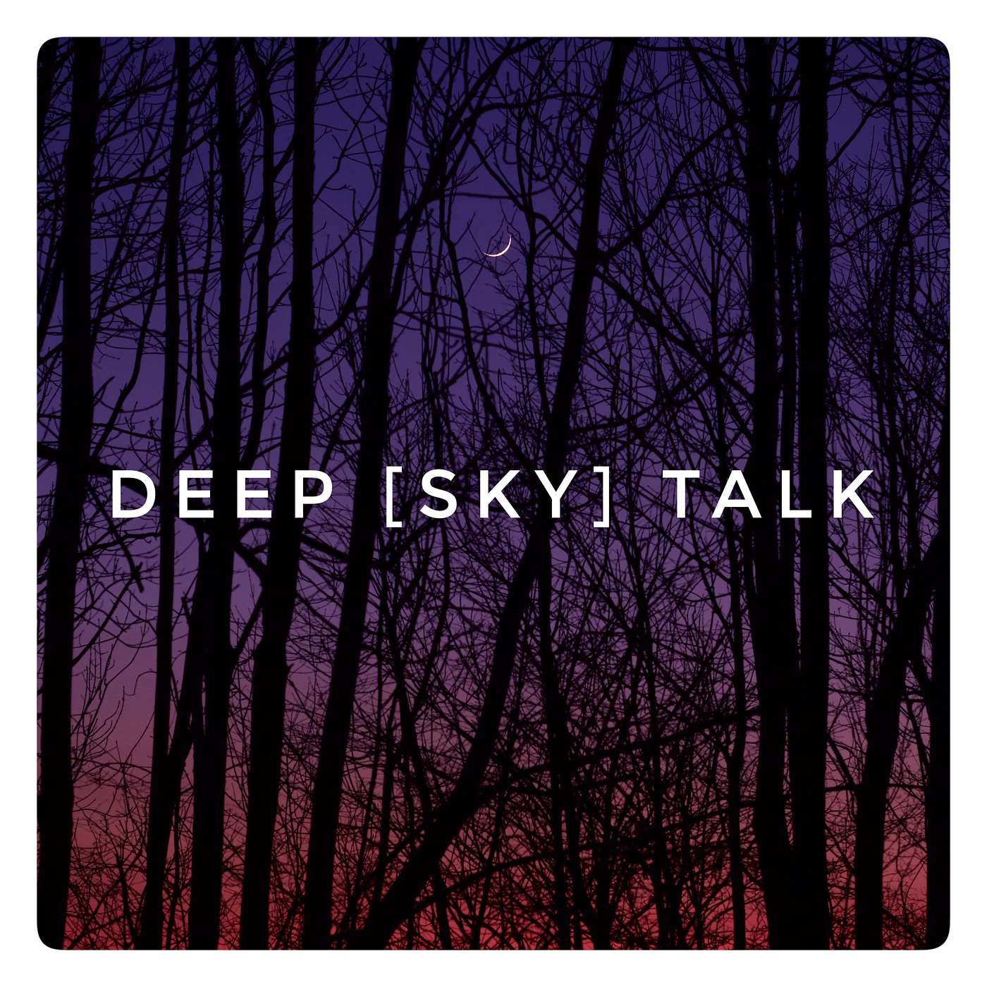 Deep [Sky] Talk