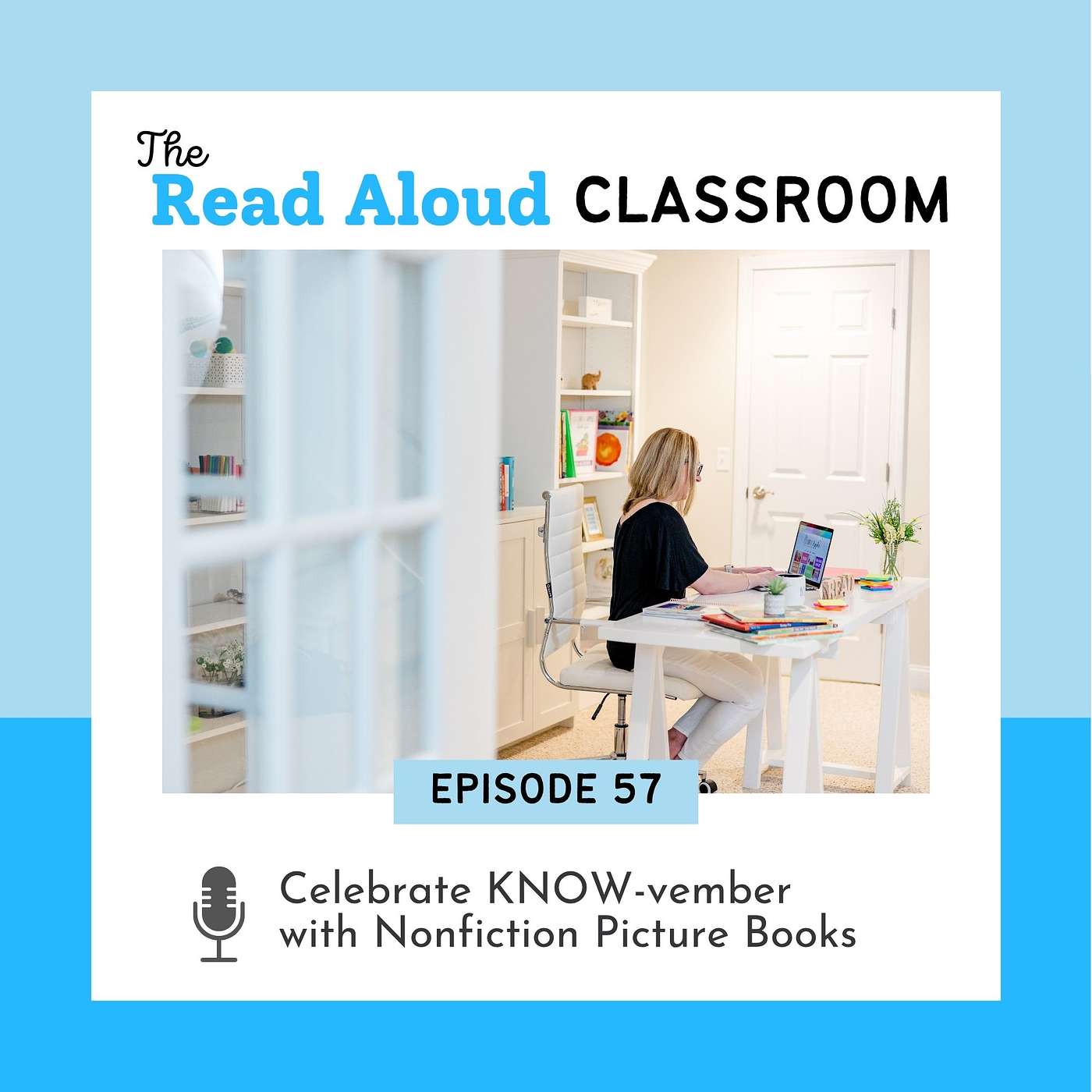 57. Celebrate KNOW-vember with Nonfiction Picture Books
