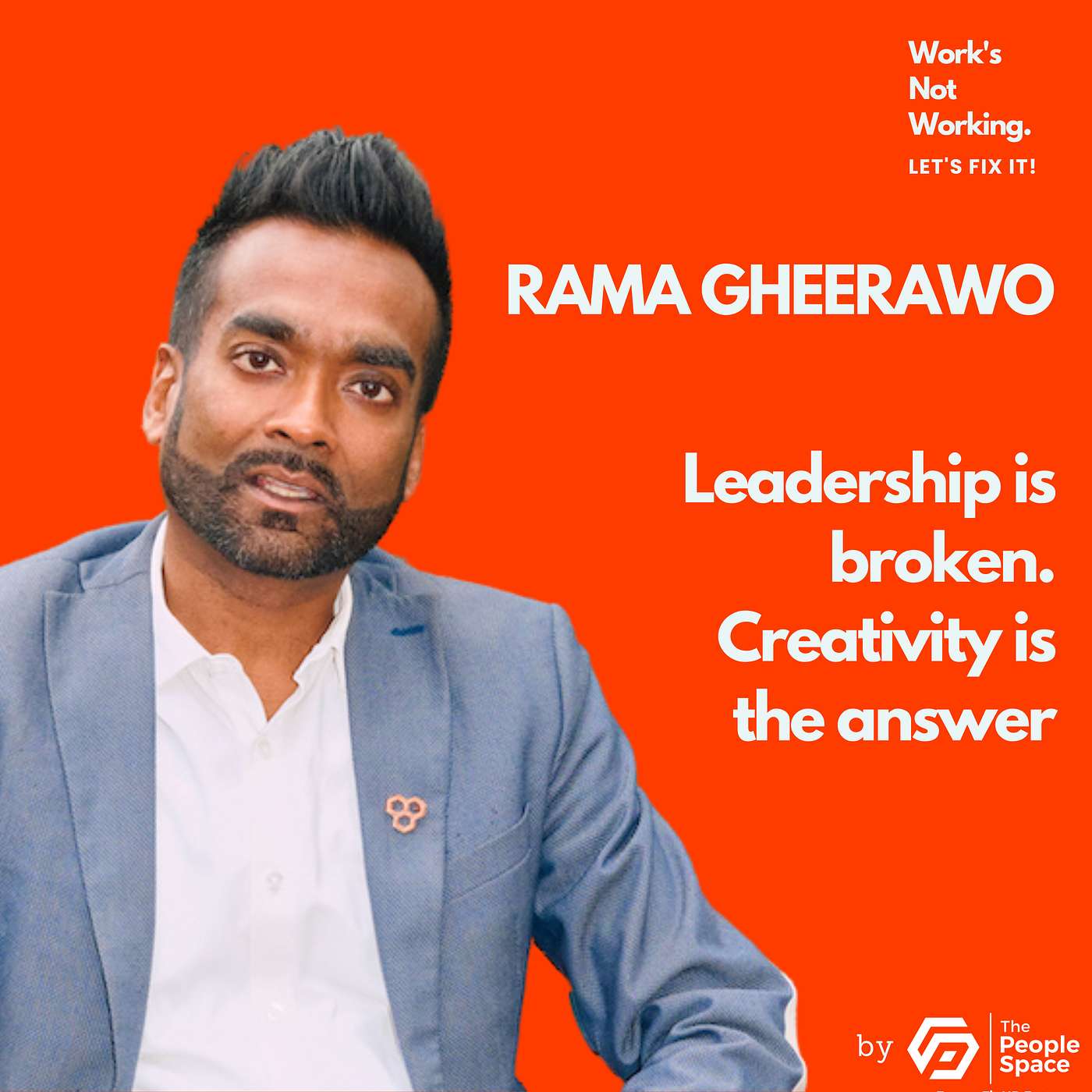 Leadership is Broken. Creativity is the Answer: Rama Gheerawo