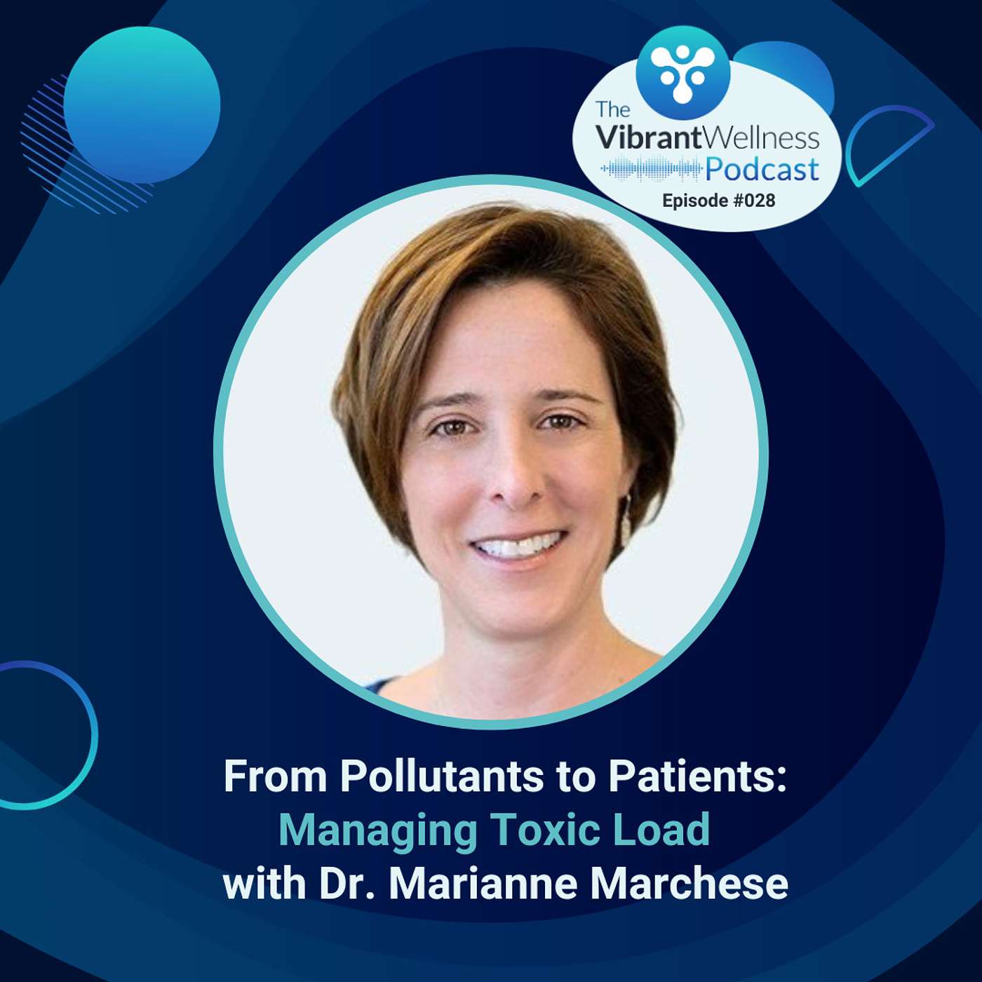 From Pollutants to Patients: Managing Toxic Load with Dr. Marianne Marchese