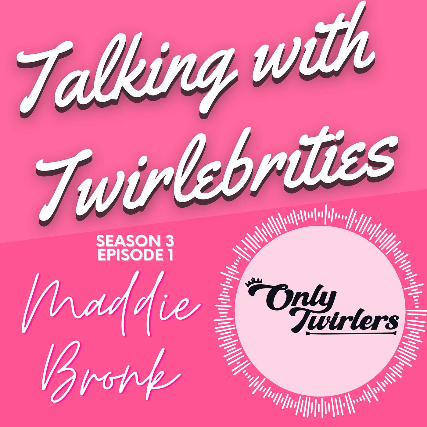 Talking With Twirlebrities: College Miss Majorette of America Maddie Bronk