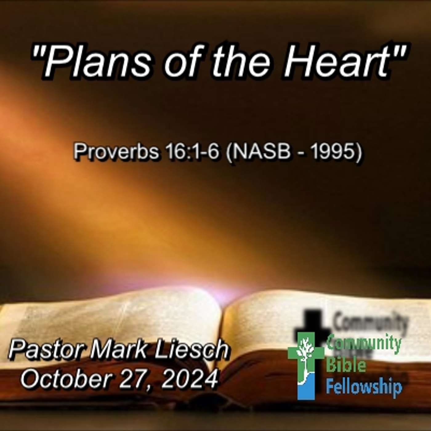 10.27.24 Plans Of The Heart - Proverbs 16:1-6