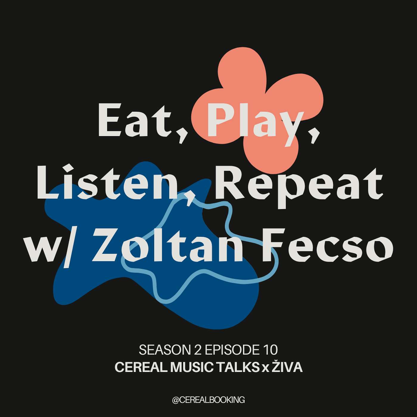 Eat, Play, Listen, Repeat w/ Zoltan Fecso