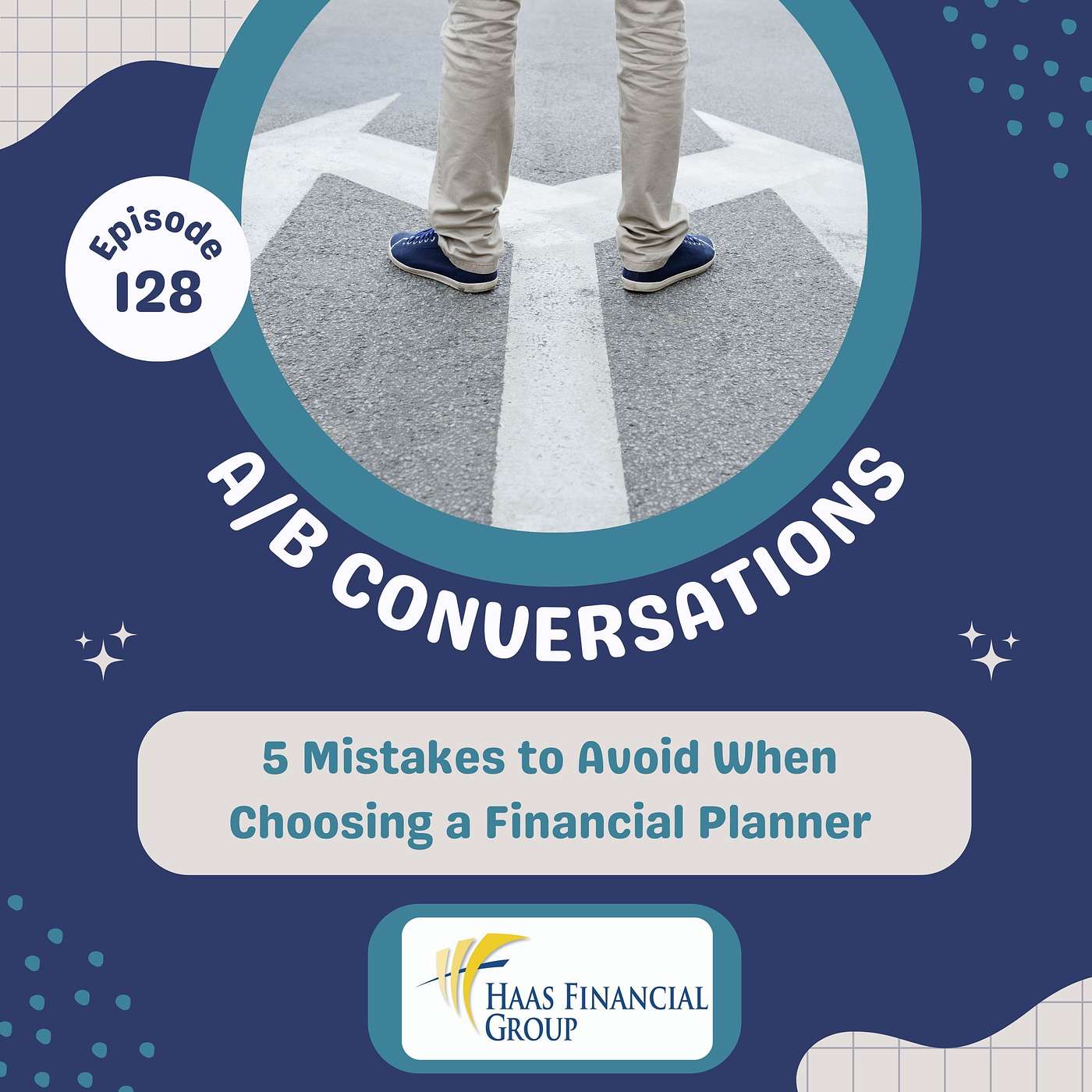 Ep #128 - 5 Mistakes to Avoid When Choosing a Financial Planner episode artwork