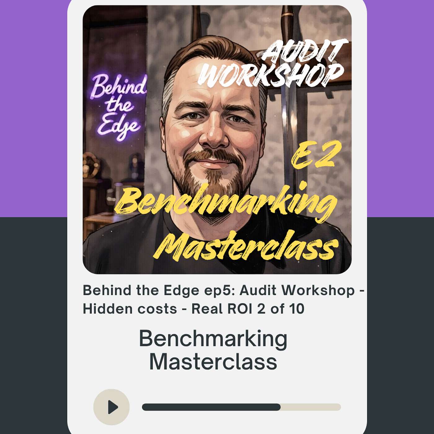 Benchmark reality check - Where does your business stand? Workplace Audit workshop 2 of 10 episode artwork