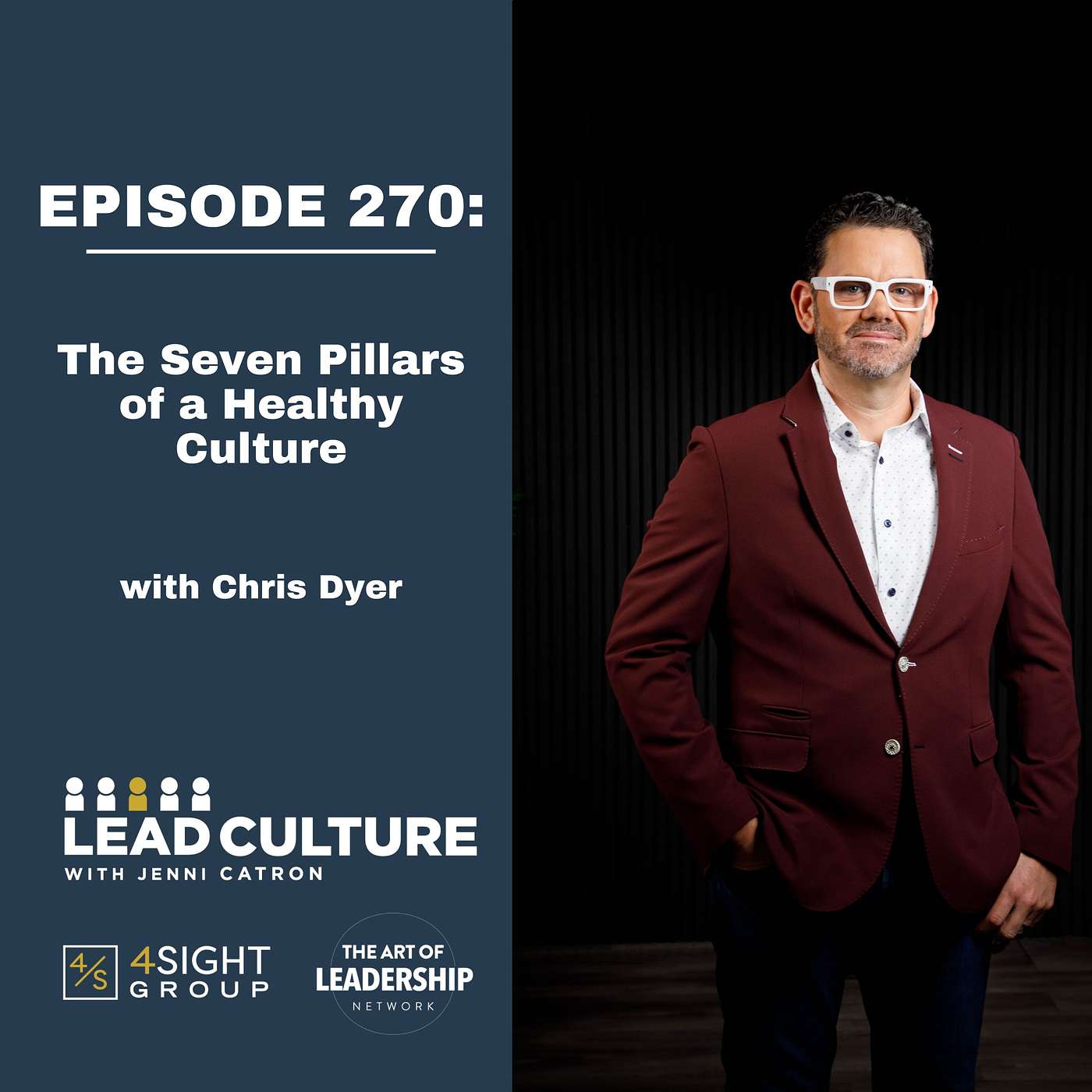 270 | The Seven Pillars of a Healthy Culture with Chris Dyer