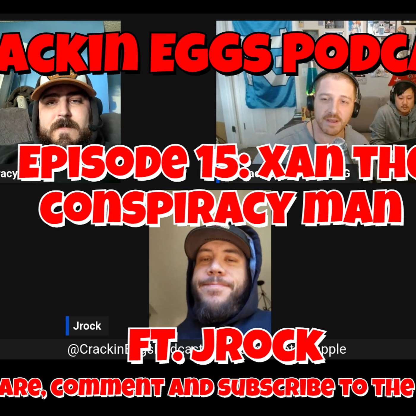 Episode 15: Xan the Conspiracy Man Ft. Jrock episode artwork