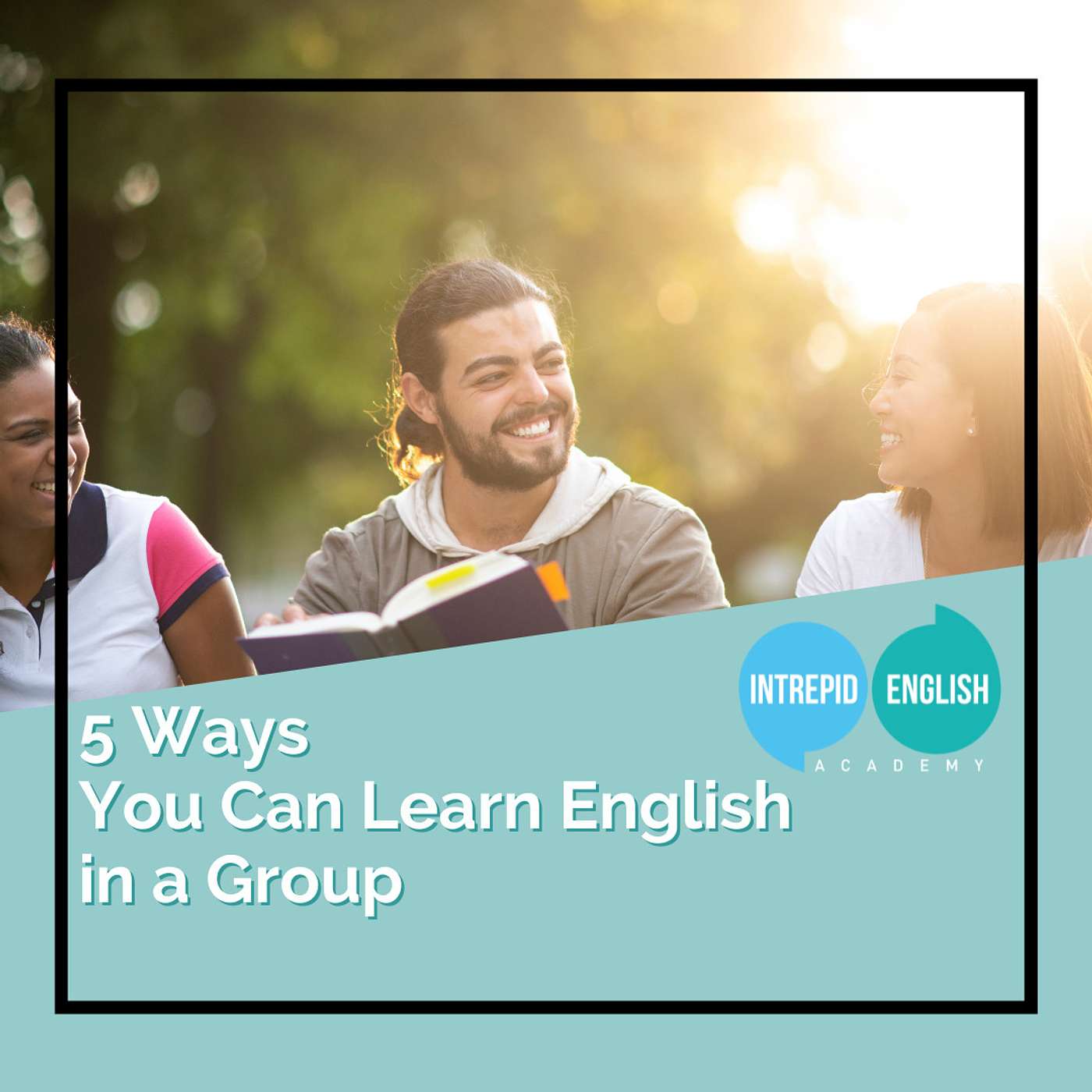 5 Ways You Can Learn English in a Group