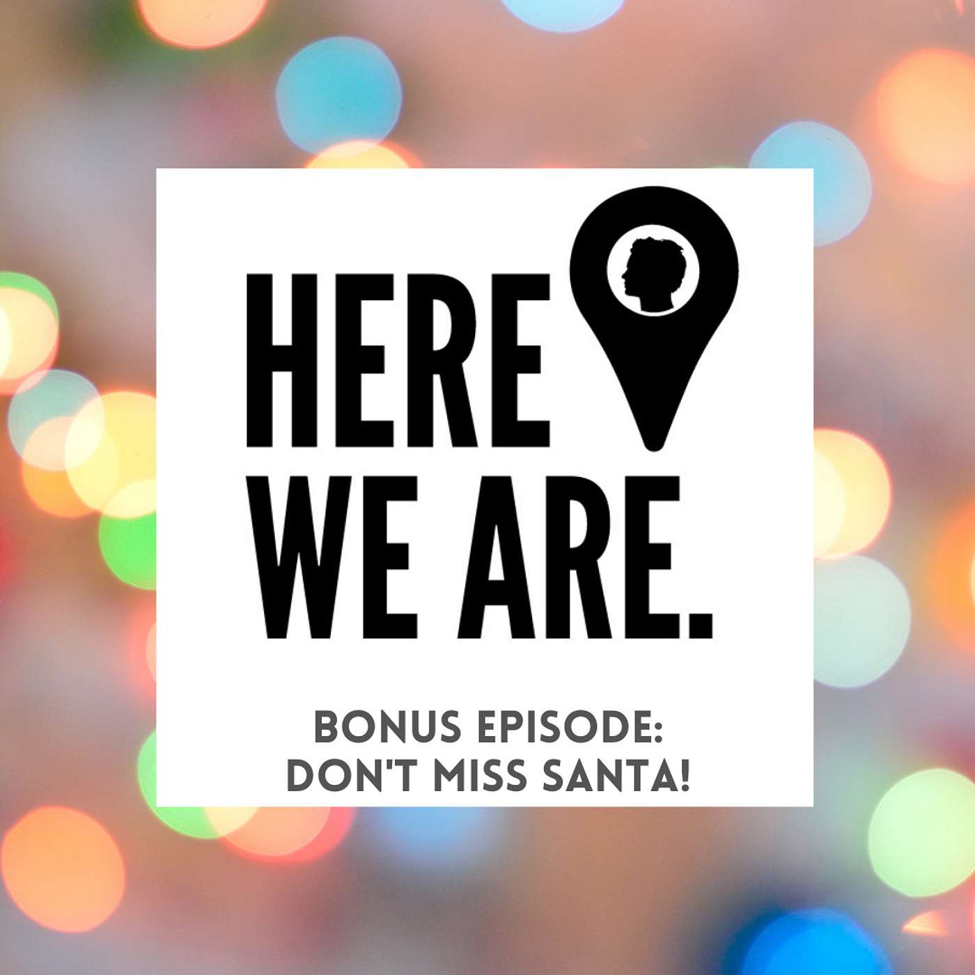 Bonus: Don't Miss Santa!