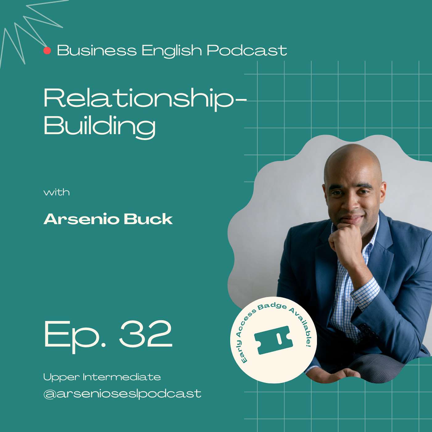 Arsenio's Business English Podcast | Season 9: Episode 32 | Relationship-Building -- Are You An Effective Networker