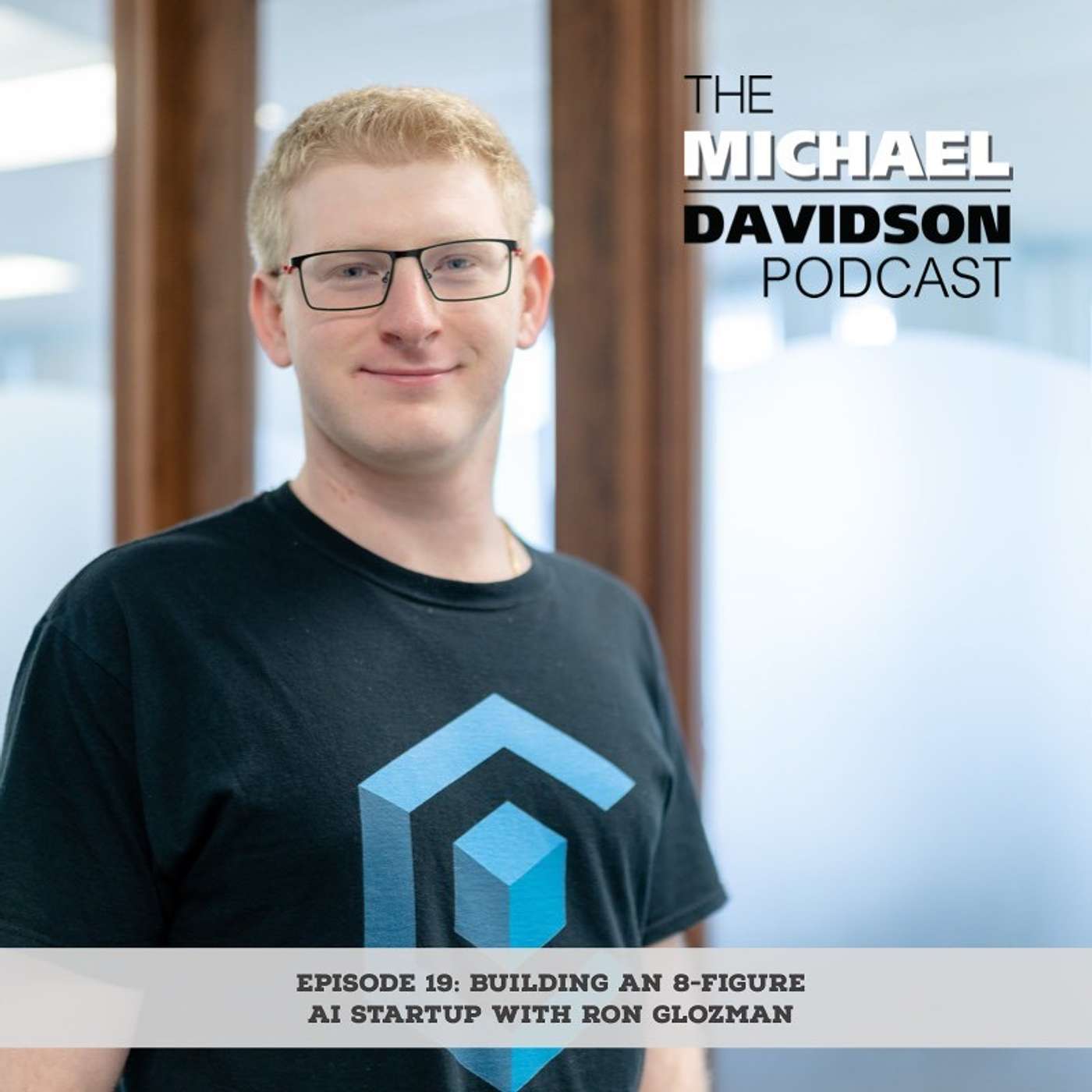 Episode 19: Building an 8-figure AI Startup with Ron Glozman