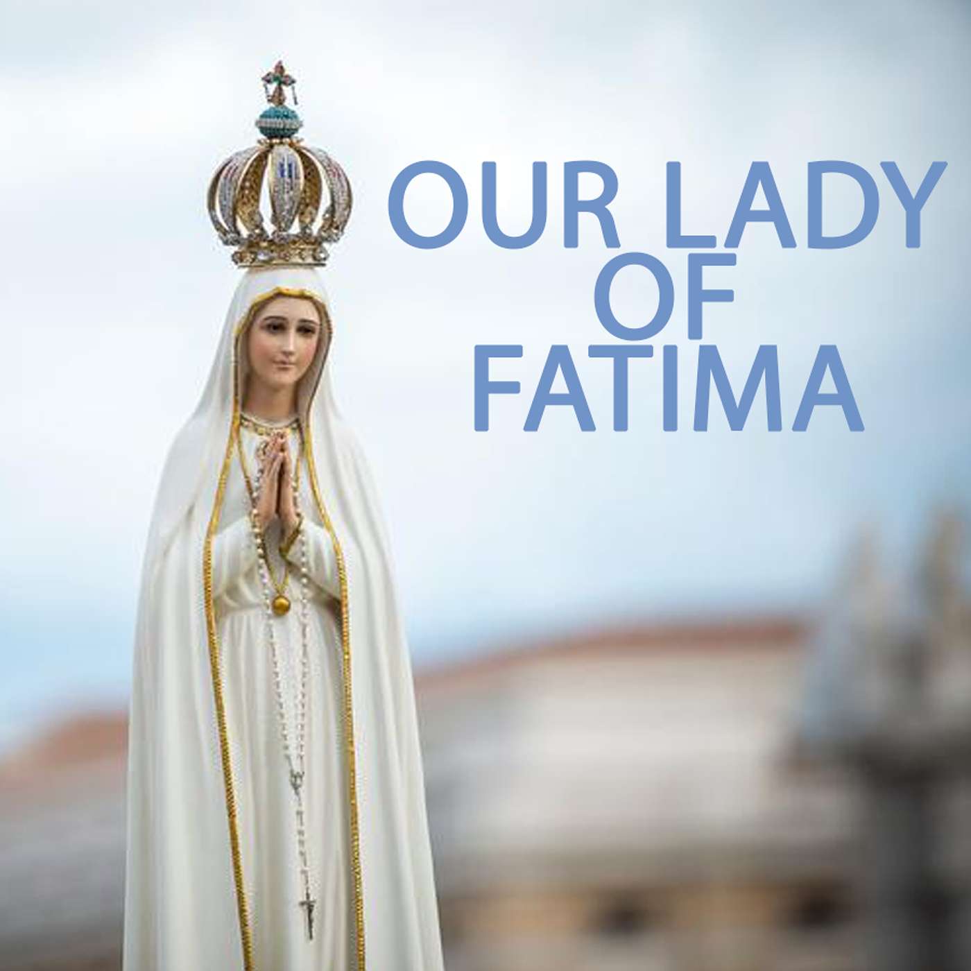 Season 6 Episode 102 - Our Lady of Fatima episode artwork