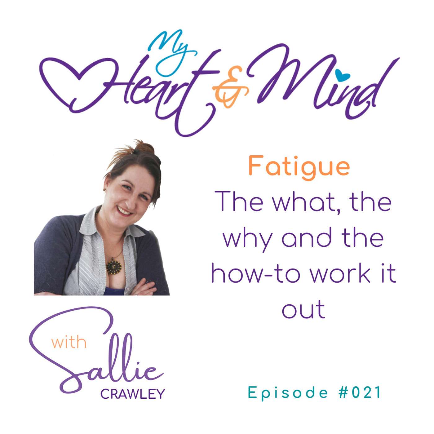 021 Fatigue, the What, the Why and the How To Work It Out