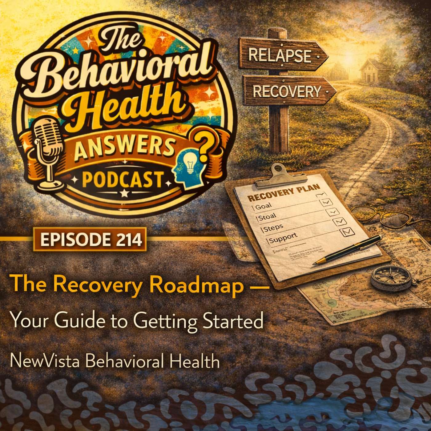 Episode 214: The Recovery Roadmap - Your Guide to Getting Started | NewVista Behavioral Health episode artwork