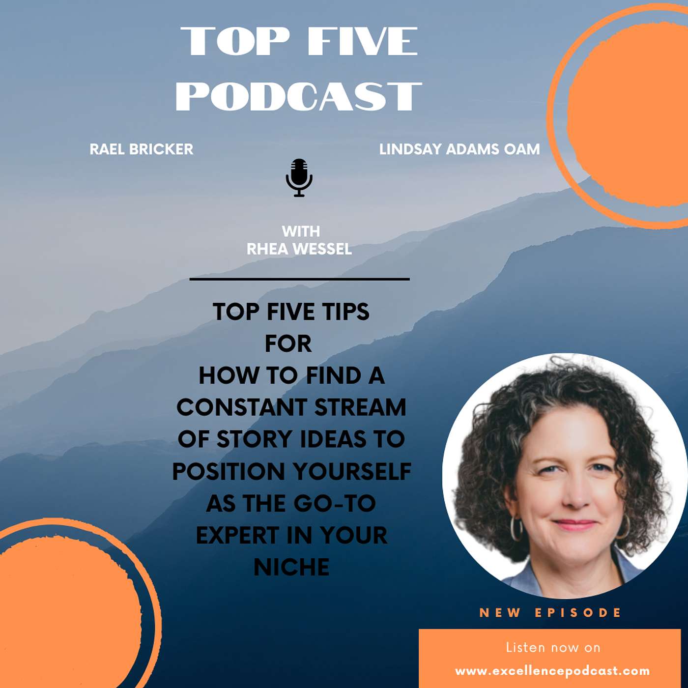In Conversation - Rhea Wessel Top 5 Tips for How to Find a Constant Stream of Story Ideas to Position Yourself As the Go- To Expert in Your Niche