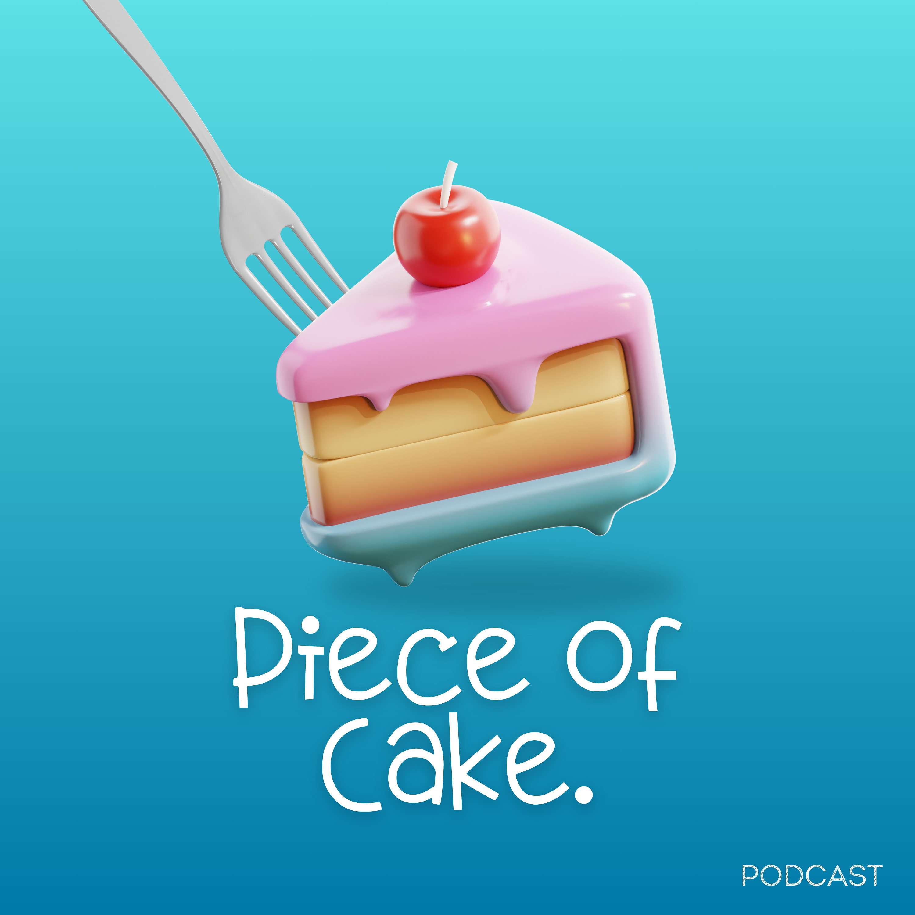 Piece of Cake. podcast artwork