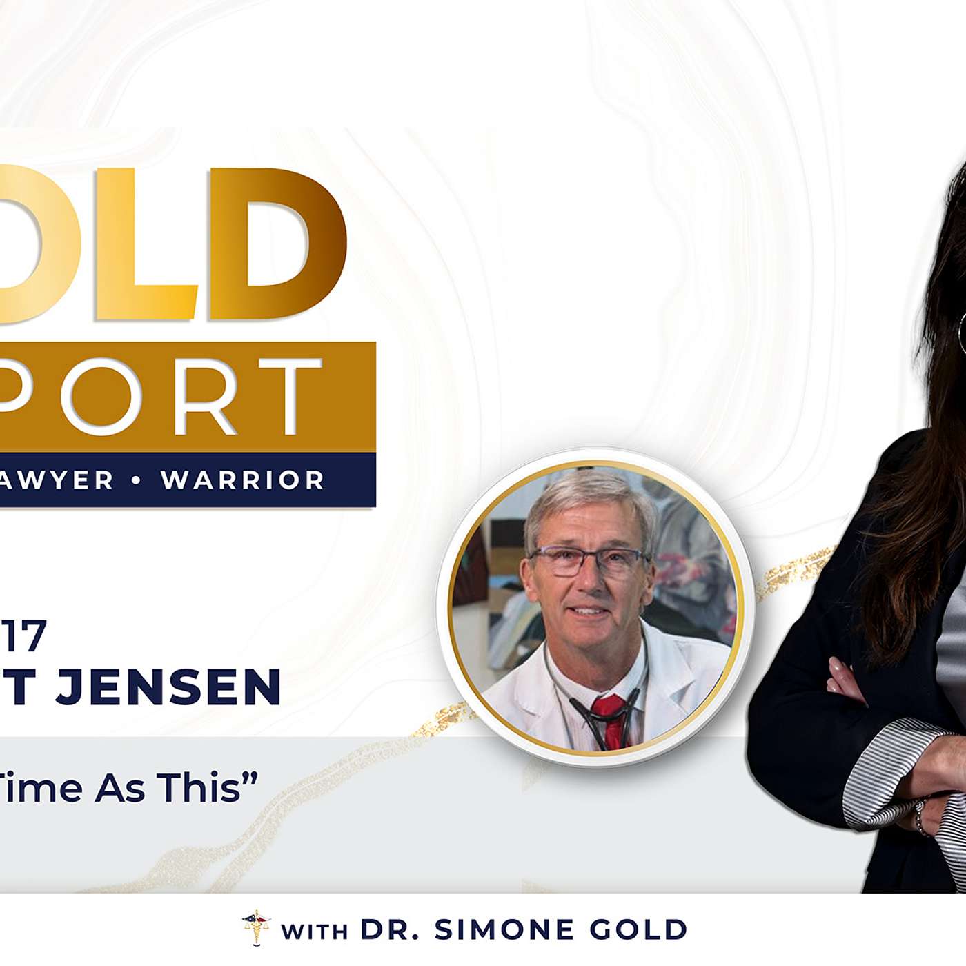 The Gold Report: Ep. 17 "For Such a Time as This" with Dr. Scott Jensen episode artwork