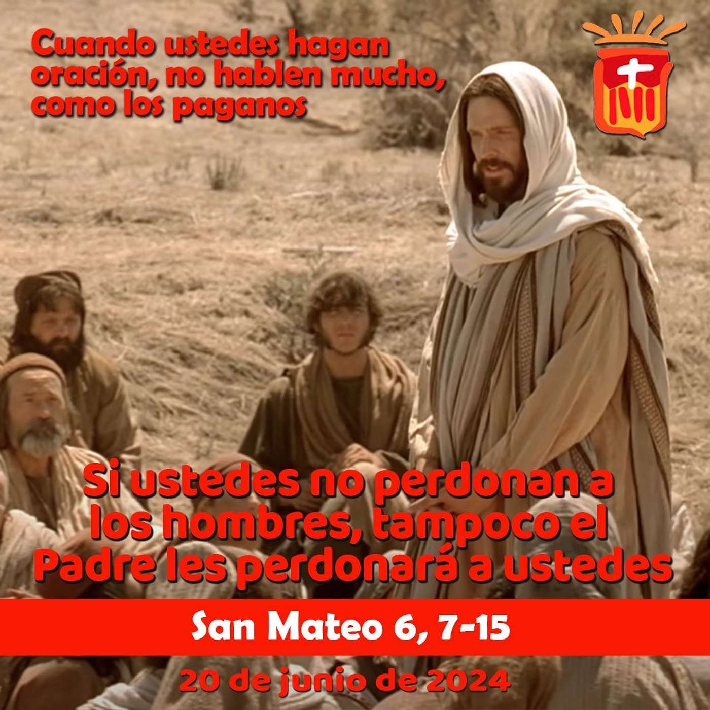 2024-06-20 San Mateo 6, 7-15 : Jueves XI Ordinario.