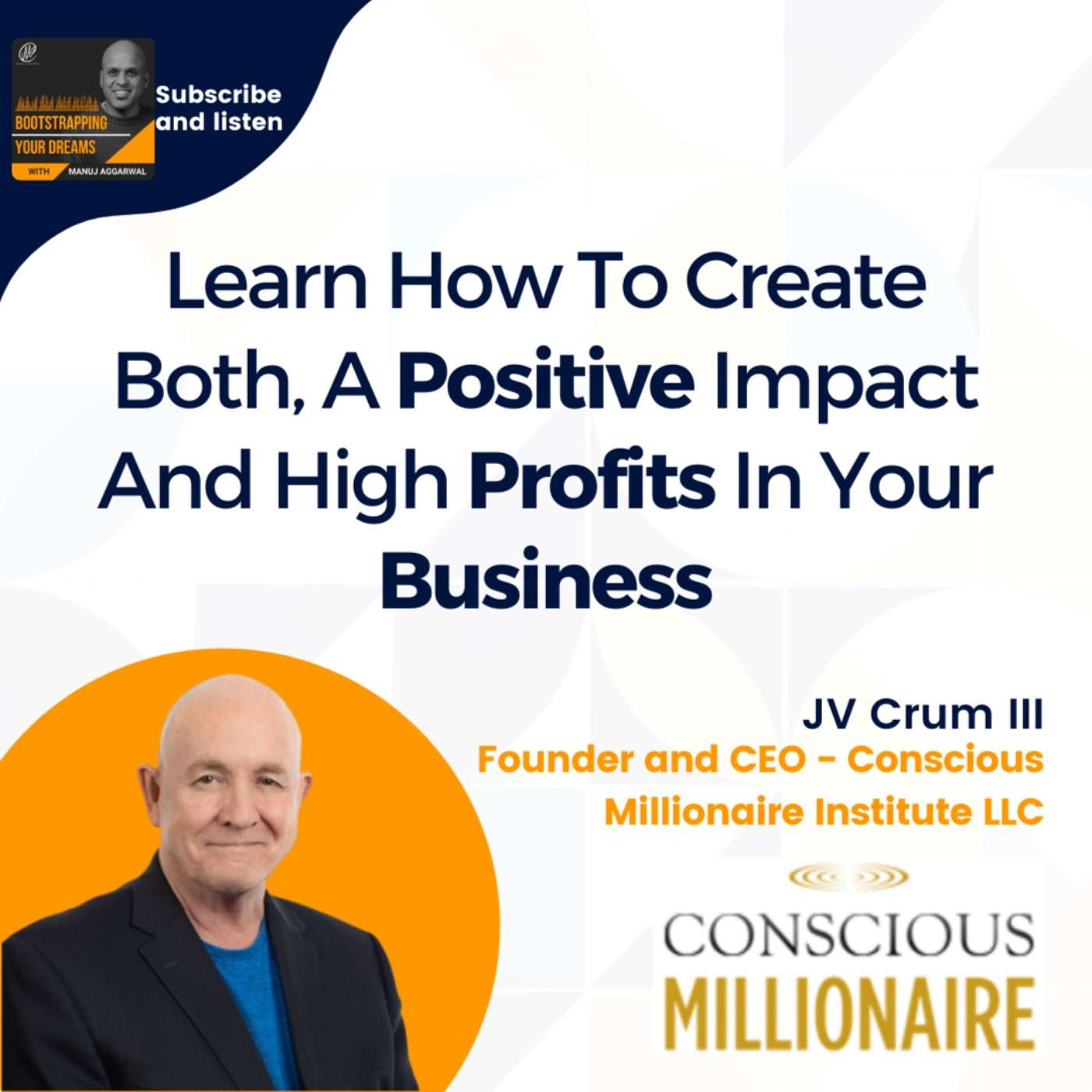 #257 Learn how to create both a positive impact and high profits in your business | JV Crum III