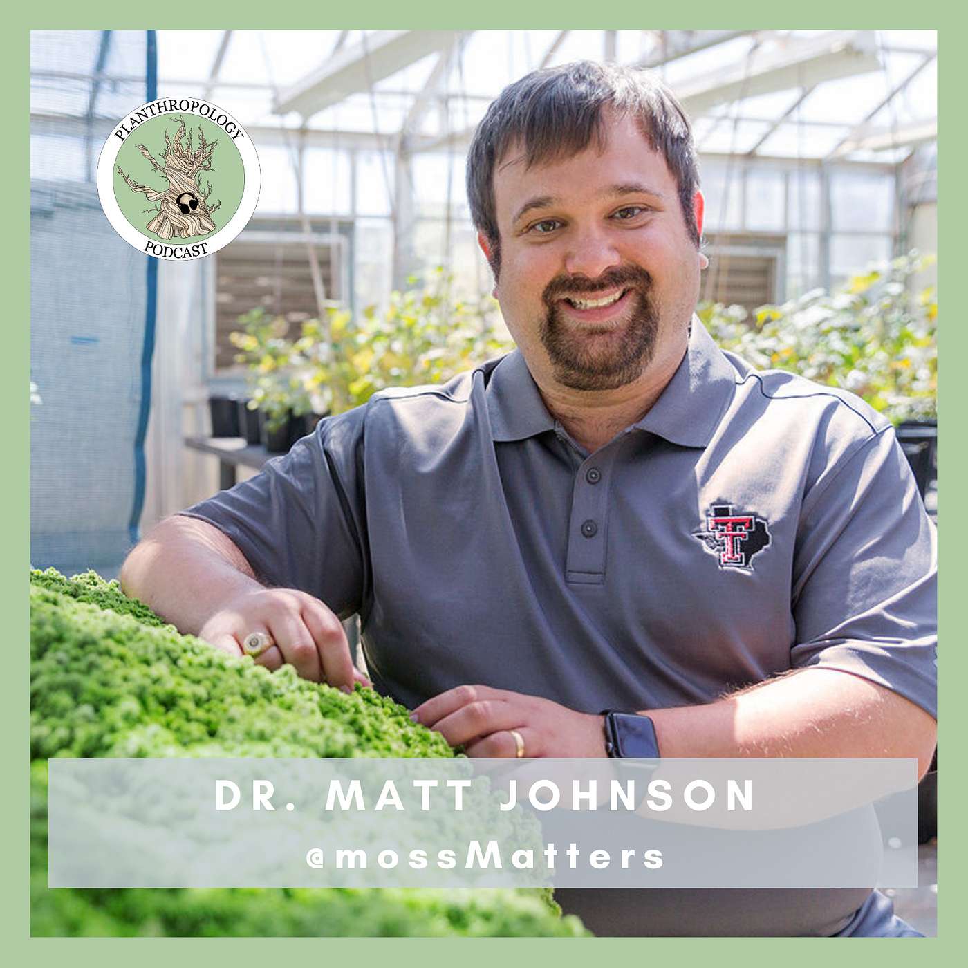 81. Evolutionary Biology, Plant Collections, and Moss that Matters w/ Dr. Matt Johnson