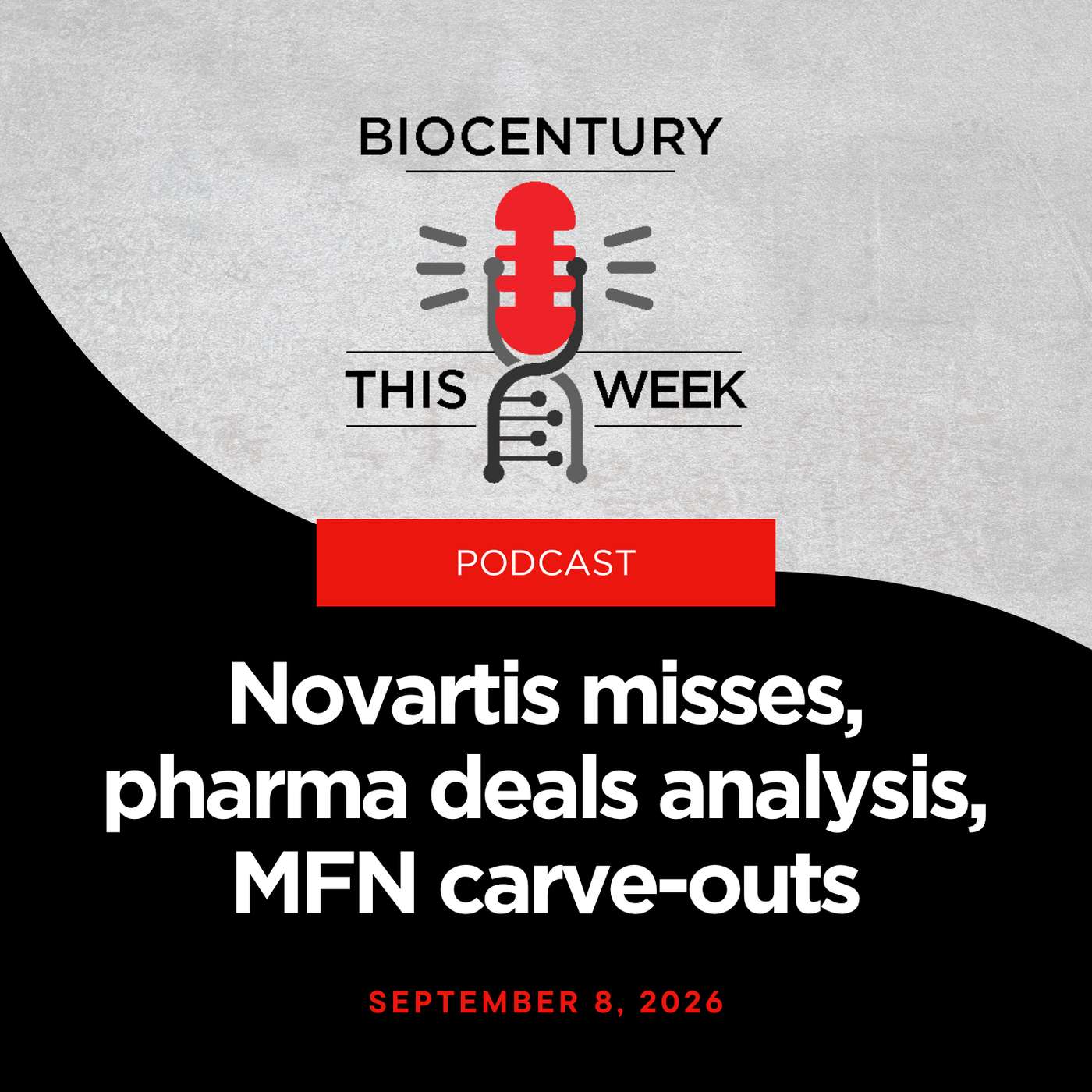 Ep. 386 - Novartis misses, pharma deals analysis, MFN carve-outs