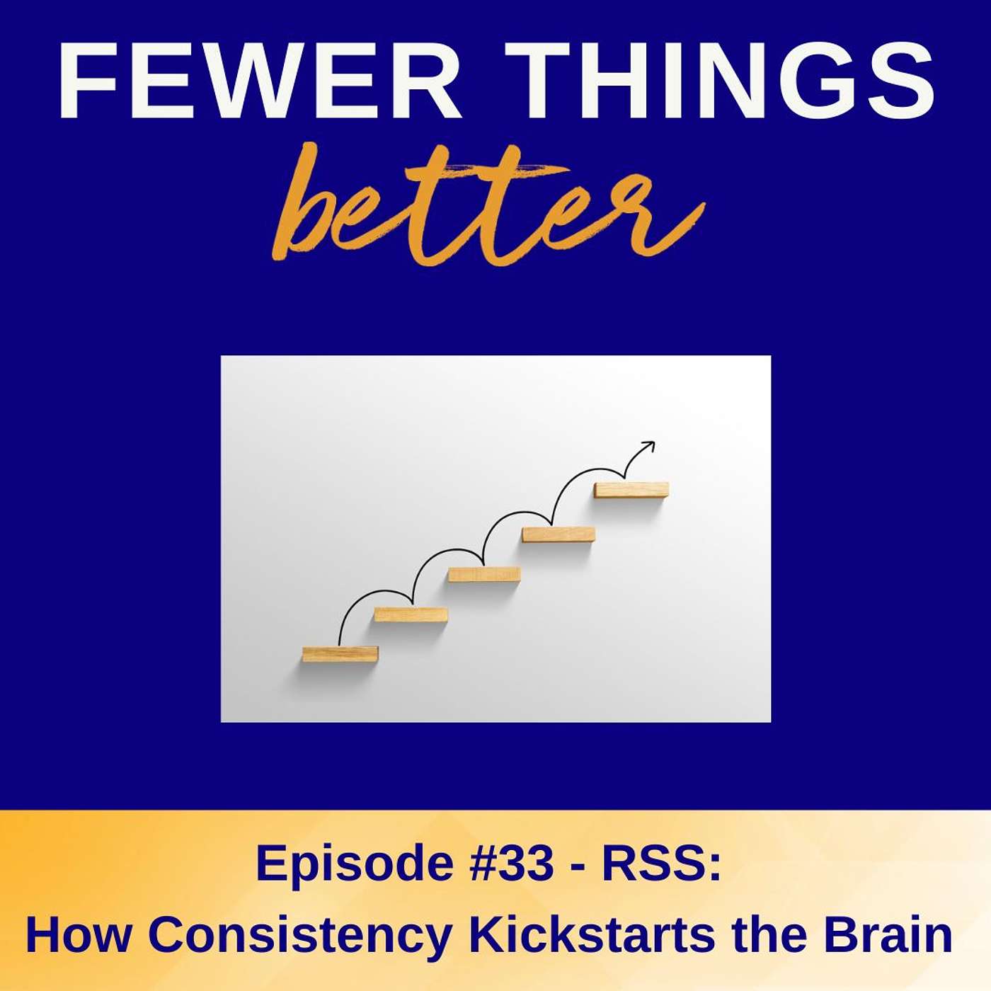 Fewer Things Better