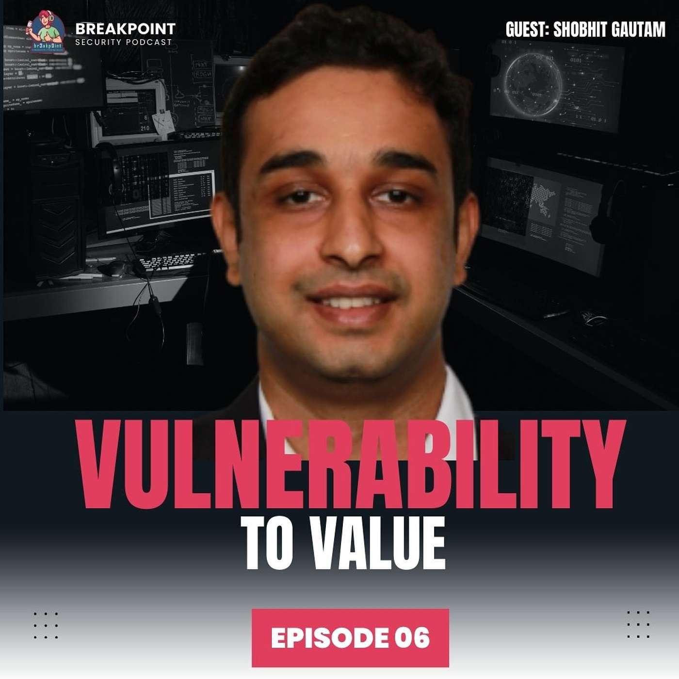 S04EP06 | Bug Bounty Programs | Shobhit Gautam