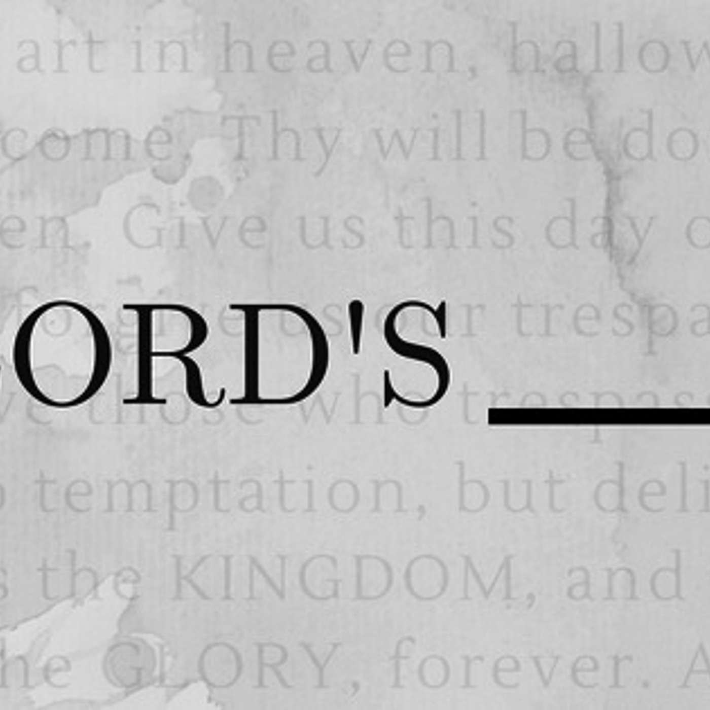 The Lord's______: Thy Kingdom Come episode artwork